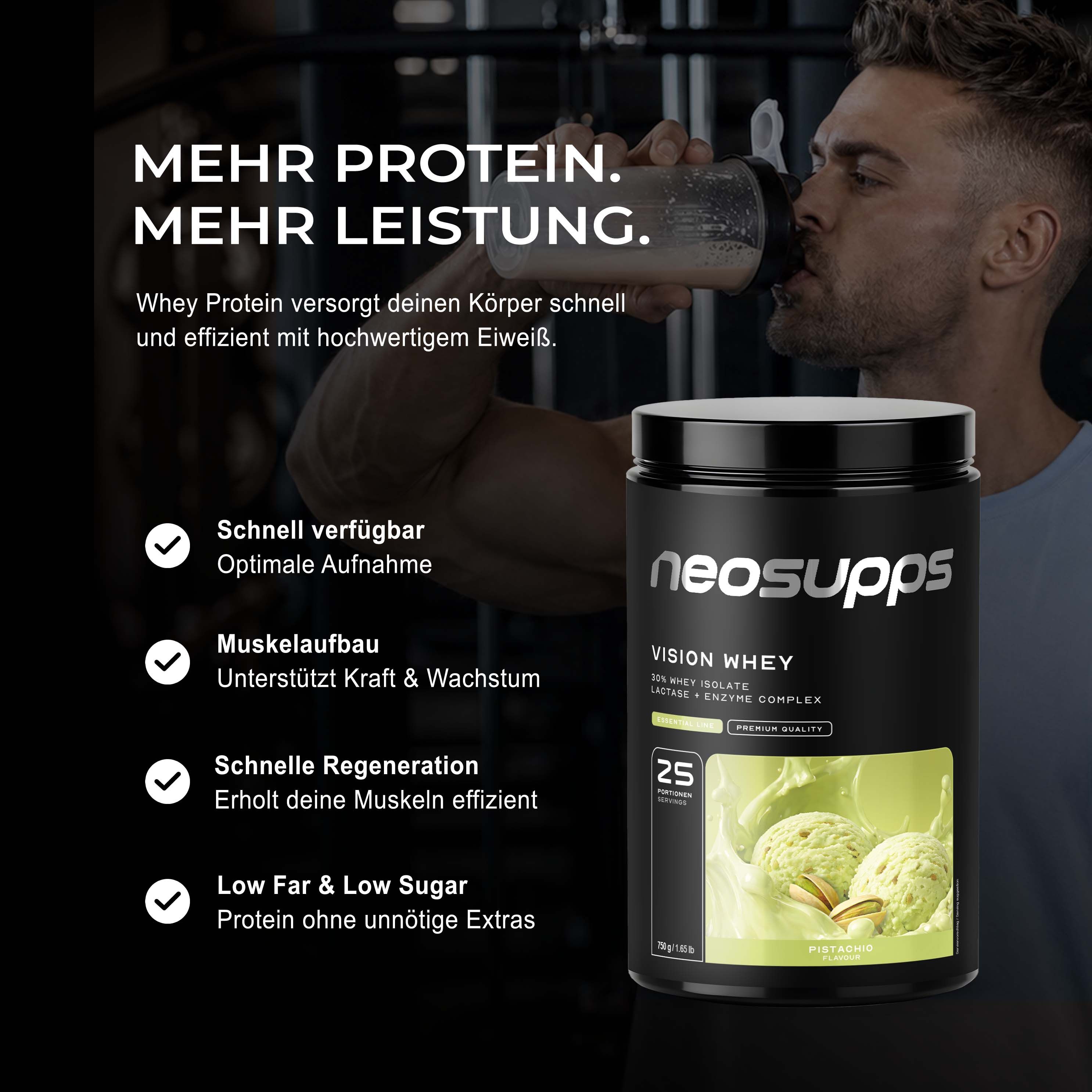 Mann trinkt Proteinshake. Neosupps Vision Whey Protein Behälter daneben. Text über mehr Protein, mehr Leistung.