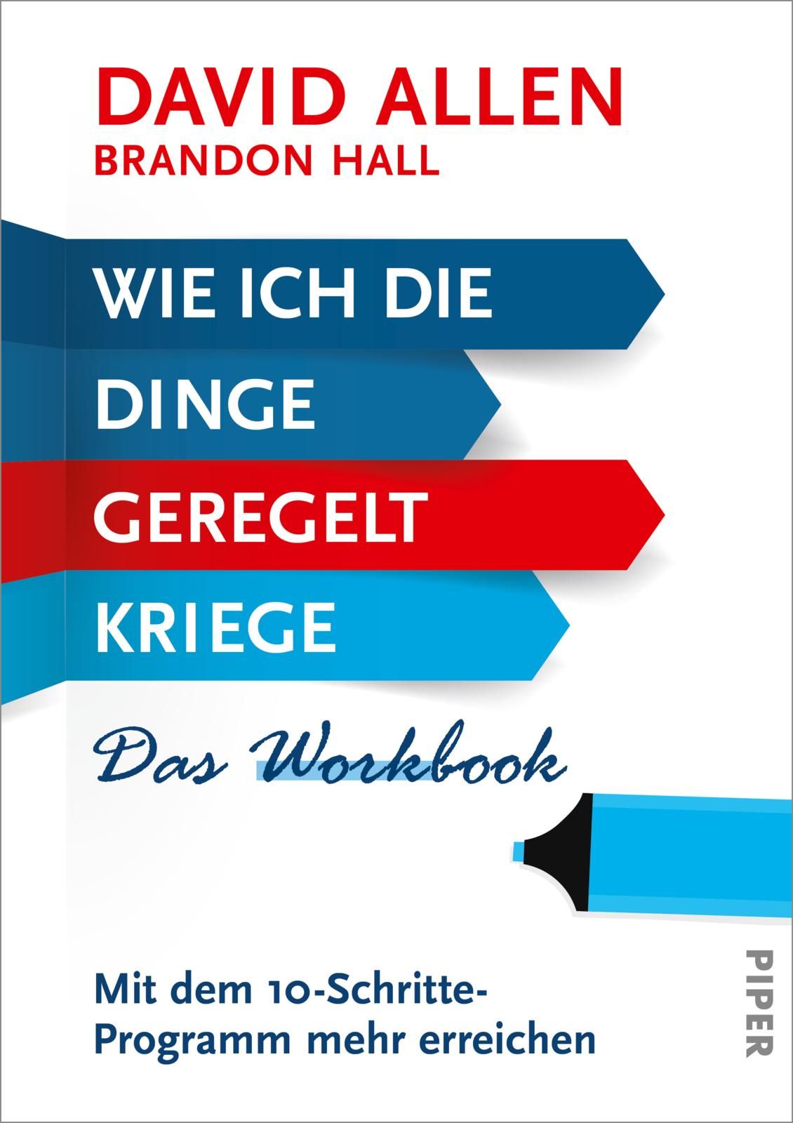 Buchcover mit Titel "Wie ich die Dinge geregelt kriege". Autor: David Allen, Brandon Hall. Blaue, rote Pfeile.