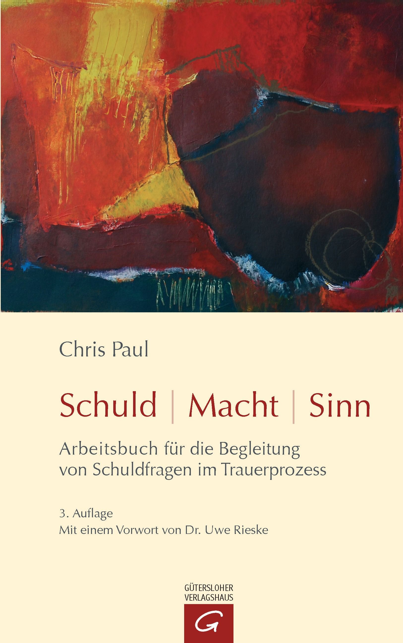 Buchcover mit abstraktem Kunstwerk in Rot- und Gelbtönen. Titel: Schuld | Macht | Sinn. Autor: Chris Paul. Verlag: Gütersloher Verlagshaus.