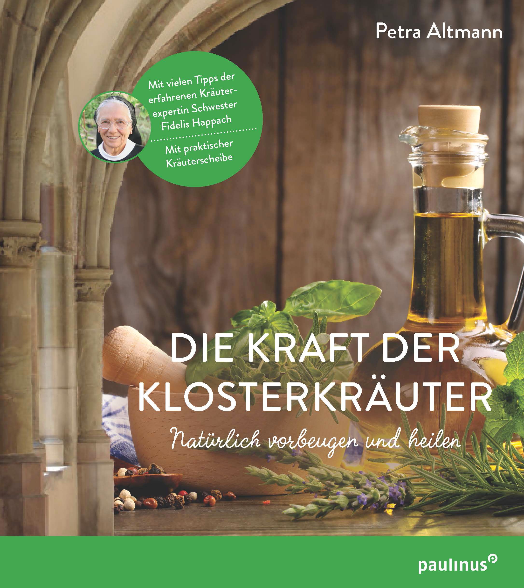 Buchcover: "Die Kraft der Klosterkräuter". Titel, Autorin und Kräuter. Holzschale, Ölflasche und Mörser.