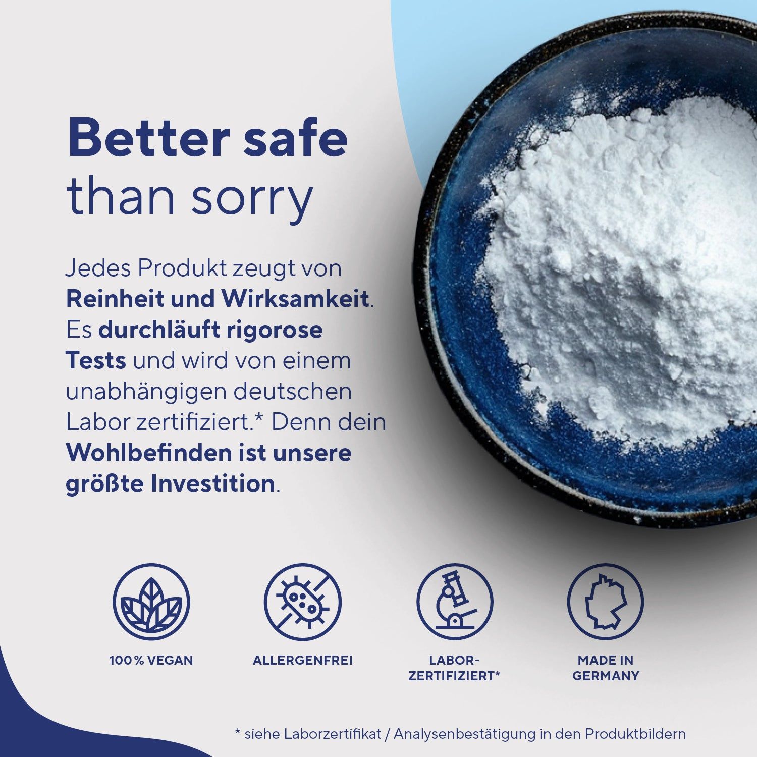 Blaue Grafik mit Text: Better safe than sorry. Logos: 100% Vegan, Allergenfrei, Laborzertifiziert, Made in Germany.