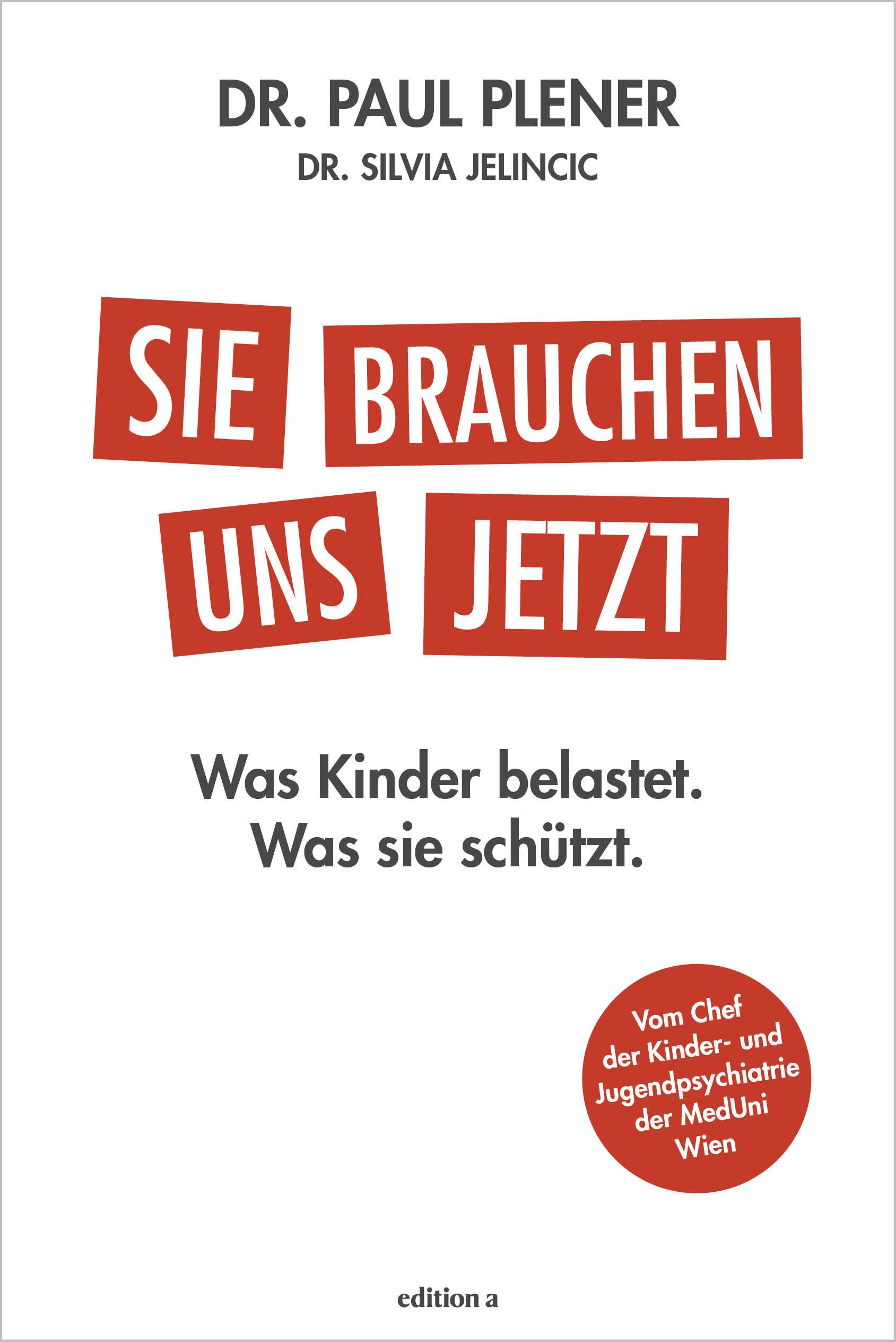 Buchcover mit Titel "Sie brauchen uns jetzt". Autoren: Dr. Paul Plener, Dr. Silvia Jelincic. Roter Titel auf weißem Hintergrund.