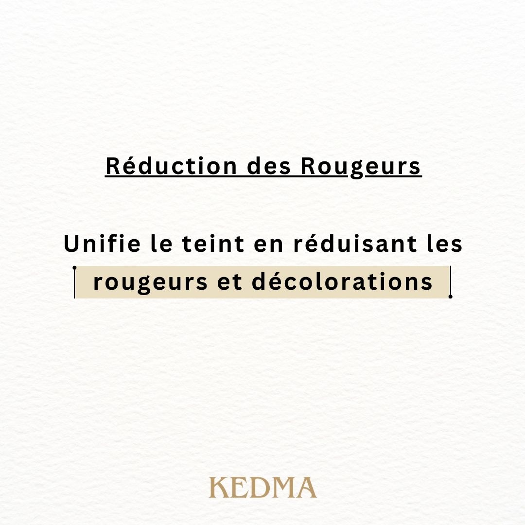 Texte : Réduction des Rougeurs. Unifie le teint en réduisant les rougeurs et décolorations. Marque : Kedma.