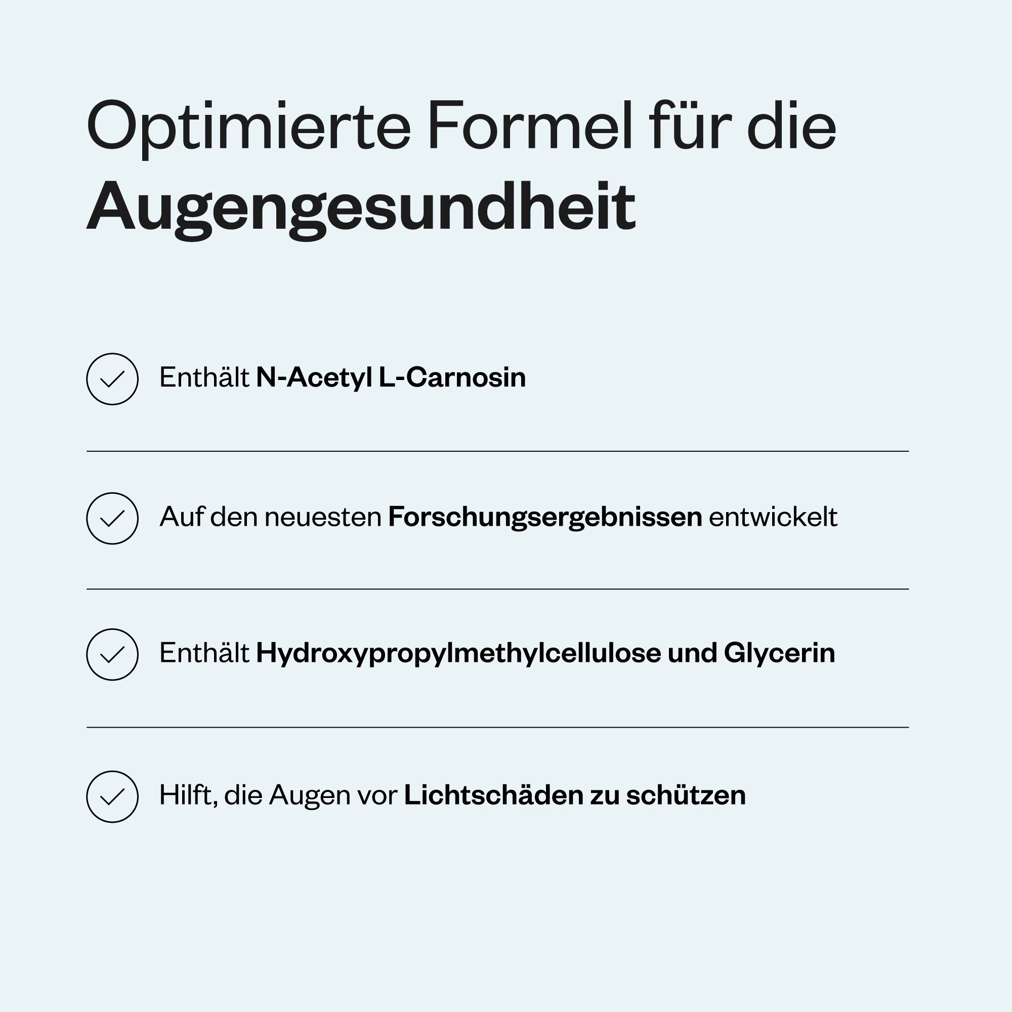 Grafik mit Text: Optimierte Formel für die Augengesundheit. Enthält N-Acetyl-L-Carnosin, entwickelt nach neuesten Forschungsergebnissen.