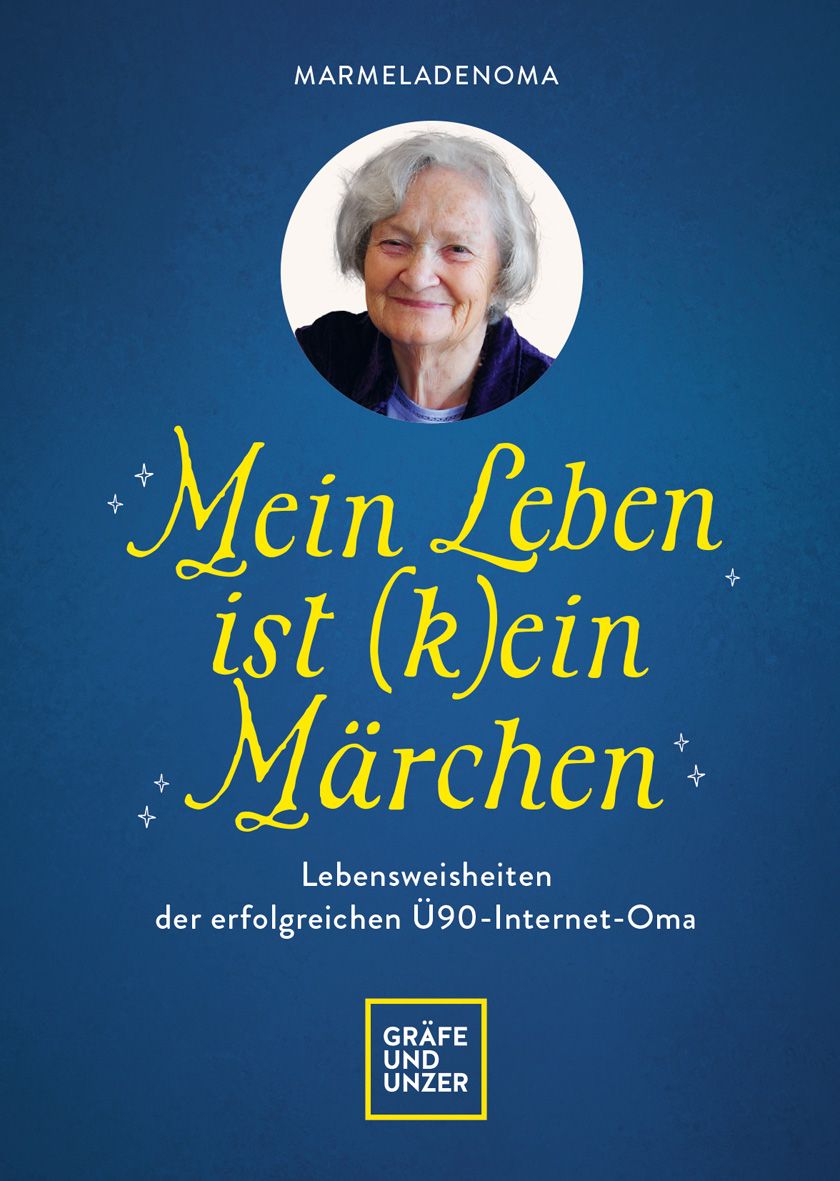 Buchcover mit Titel "Mein Leben ist (k)ein Märchen". Porträt einer älteren Frau. Autorin: Marmeladenoma. Verlag: Gräfe und Unzer.