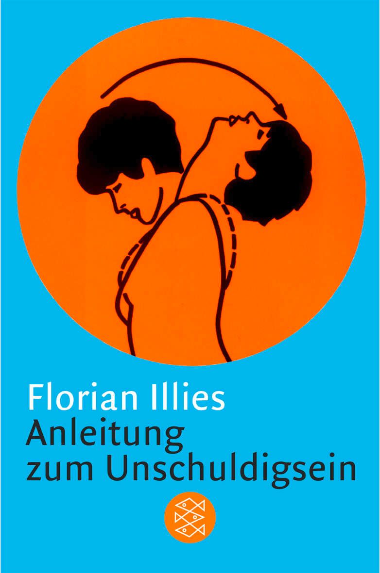 Buchcover mit orangefarbenem Kreis, zwei stilisierten Figuren und Titel: Anleitung zum Unschuldigsein von Florian Illies.