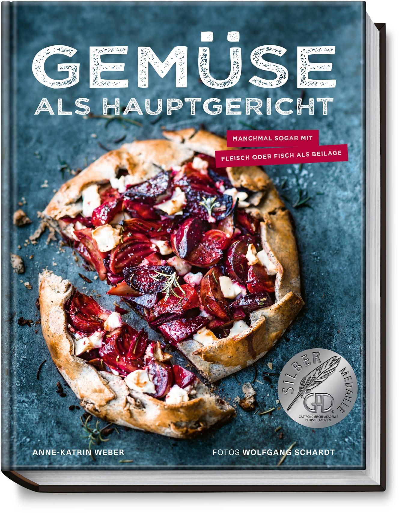 Buchcover mit Titel "Gemüse als Hauptgericht". Silbermedaille. Autorin: Anne-Katrin Weber. Fotos: Wolfgang Schardt. Gericht mit Gemüse.