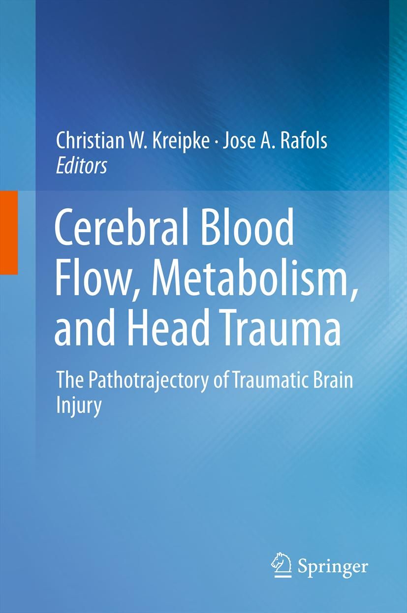 Buchcover mit dem Titel "Cerebral Blood Flow, Metabolism, and Head Trauma". Herausgeber: Christian W. Kreipke und Jose A. Rafols. Verlag: Springer.