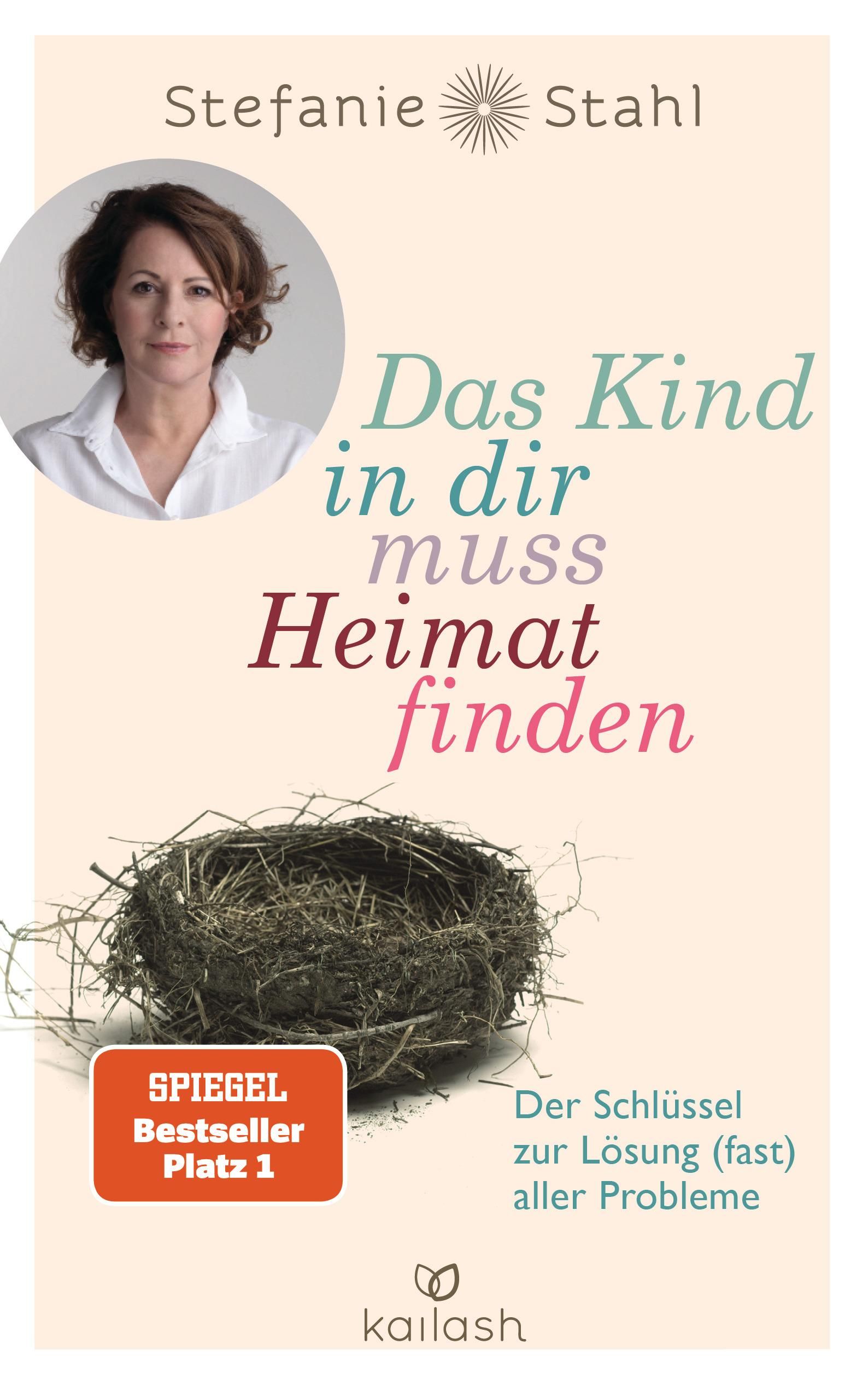 Buchcover mit Porträt von Stefanie Stahl und Titel "Das Kind in dir muss Heimat finden". Nest-Illustration, Spiegel Bestseller.