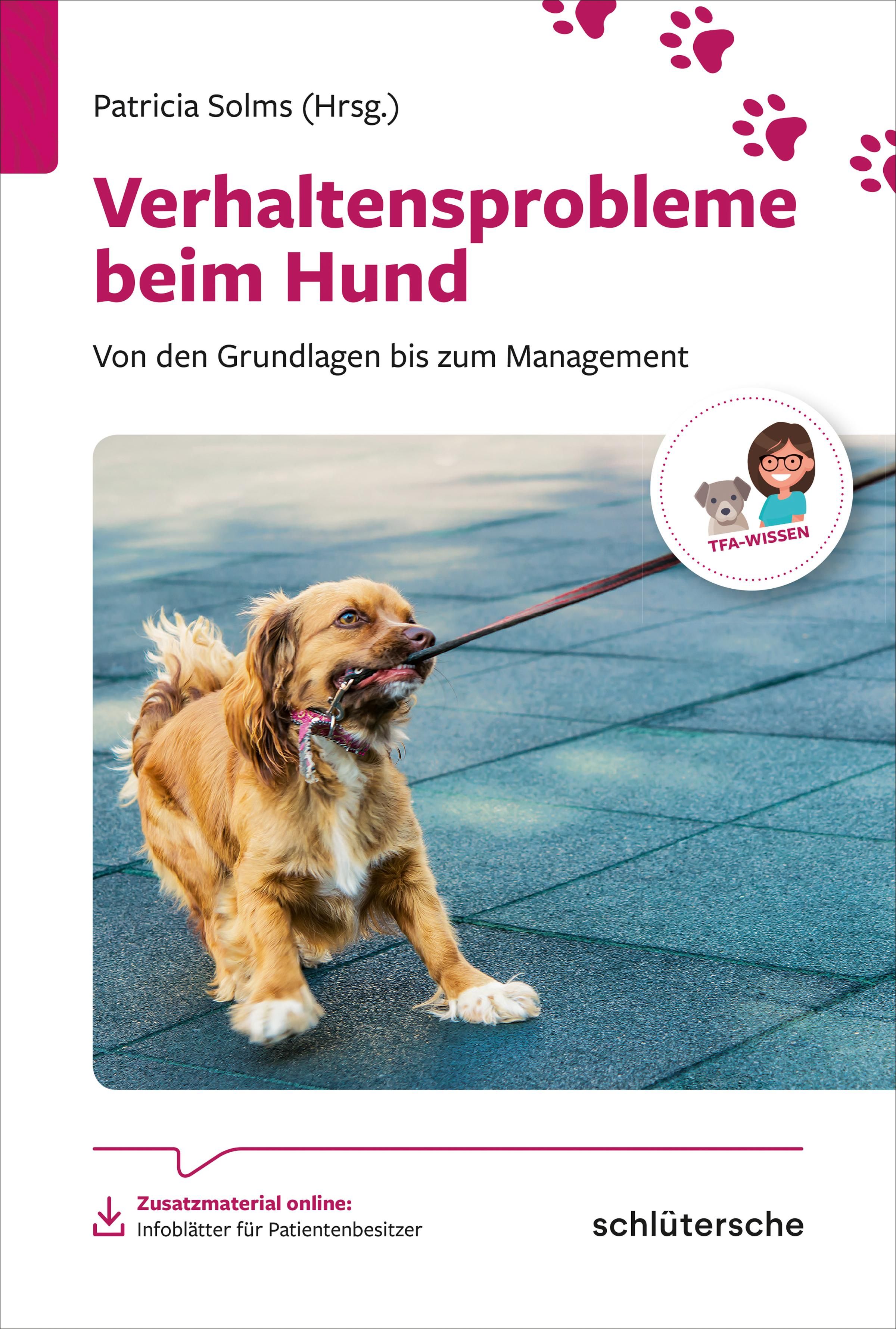 Verhaltensprobleme beim Hund Von den Grundlagen bis zum Management. Zusatzmaterial online: Infobl...