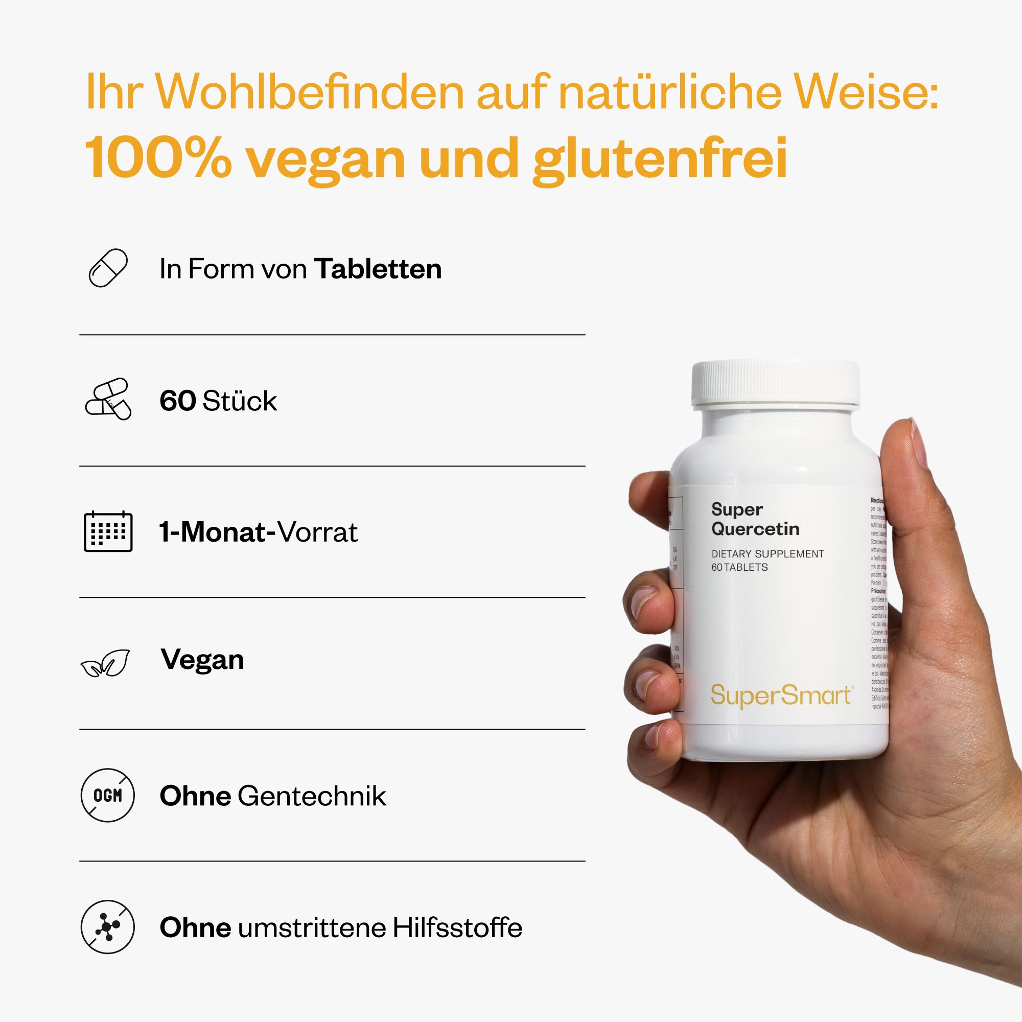 Weiße Flasche Super Quercetin. Text: 100% vegan und glutenfrei. 60 Stück. 1-Monat-Vorrat. Vegan. Ohne Gentechnik. Ohne umstrittene Hilfsstoffe.