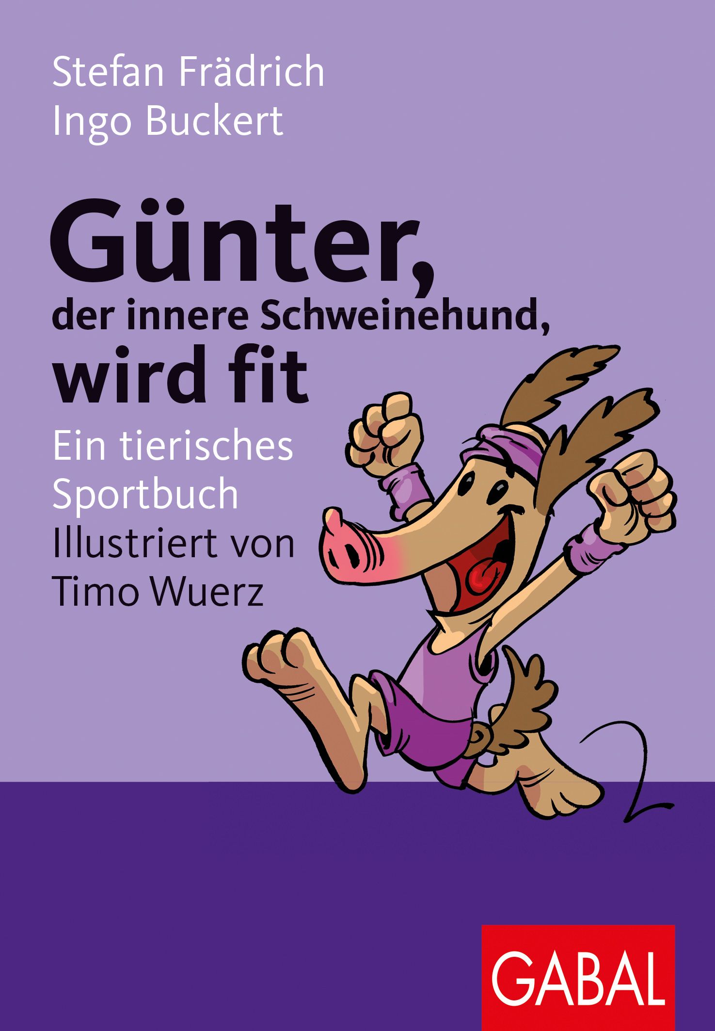Buchcover mit Titel "Günter, der innere Schweinehund, wird fit". Cartoon-Schwein in Sportkleidung. Logo "GABAL".