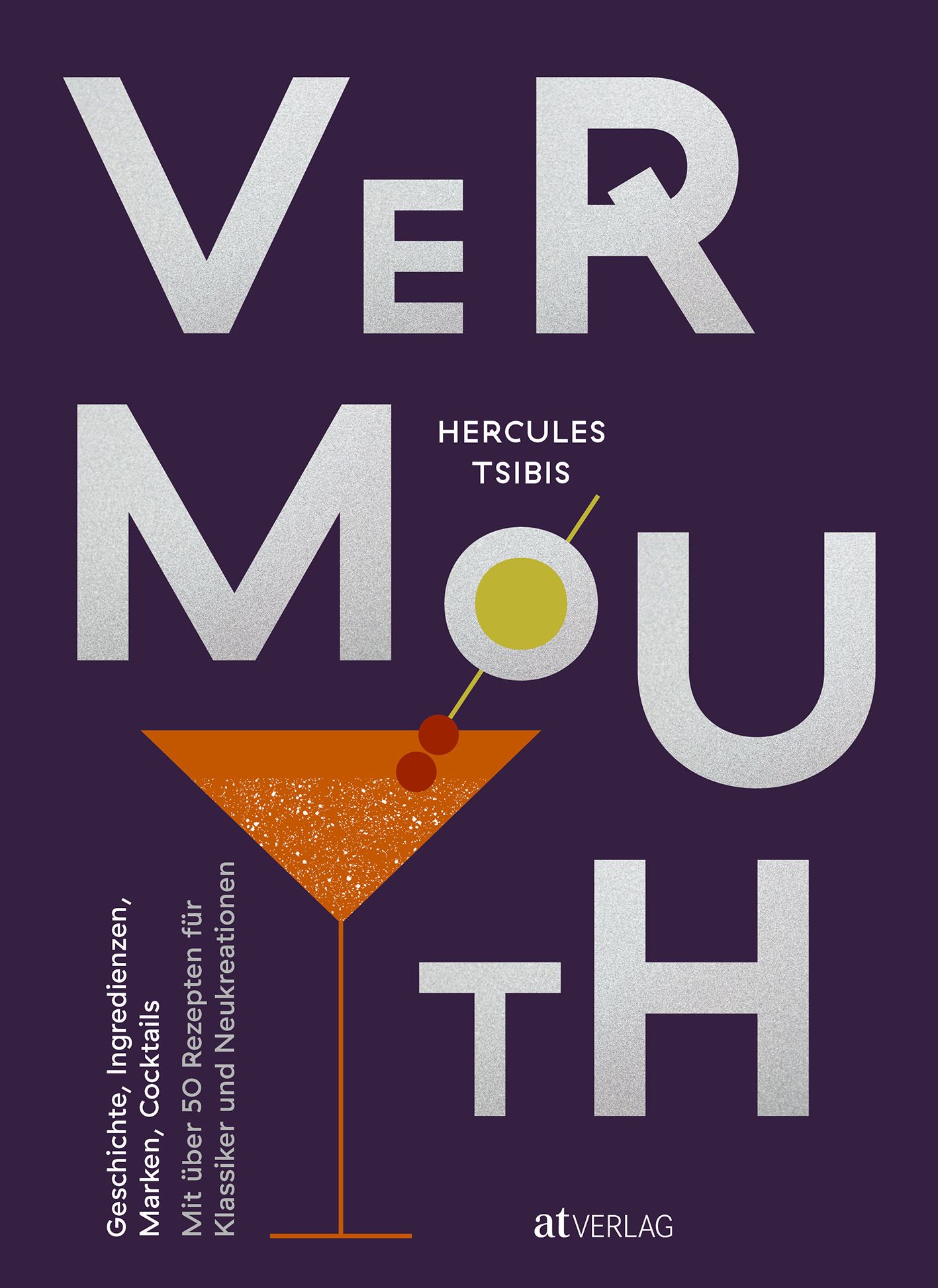 Buchcover mit dem Wort "Vermouth" in Großbuchstaben. Darunter ein Cocktailglas-Illustration und Text. Autor: Hercules Tsibis.