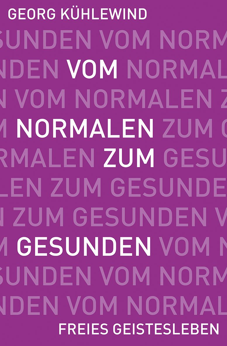 Buchcover mit Titel "Vom Normalen zum Gesunden" und Autor Georg Kühlewinds. Hintergrund violett mit sich wiederholendem Text.