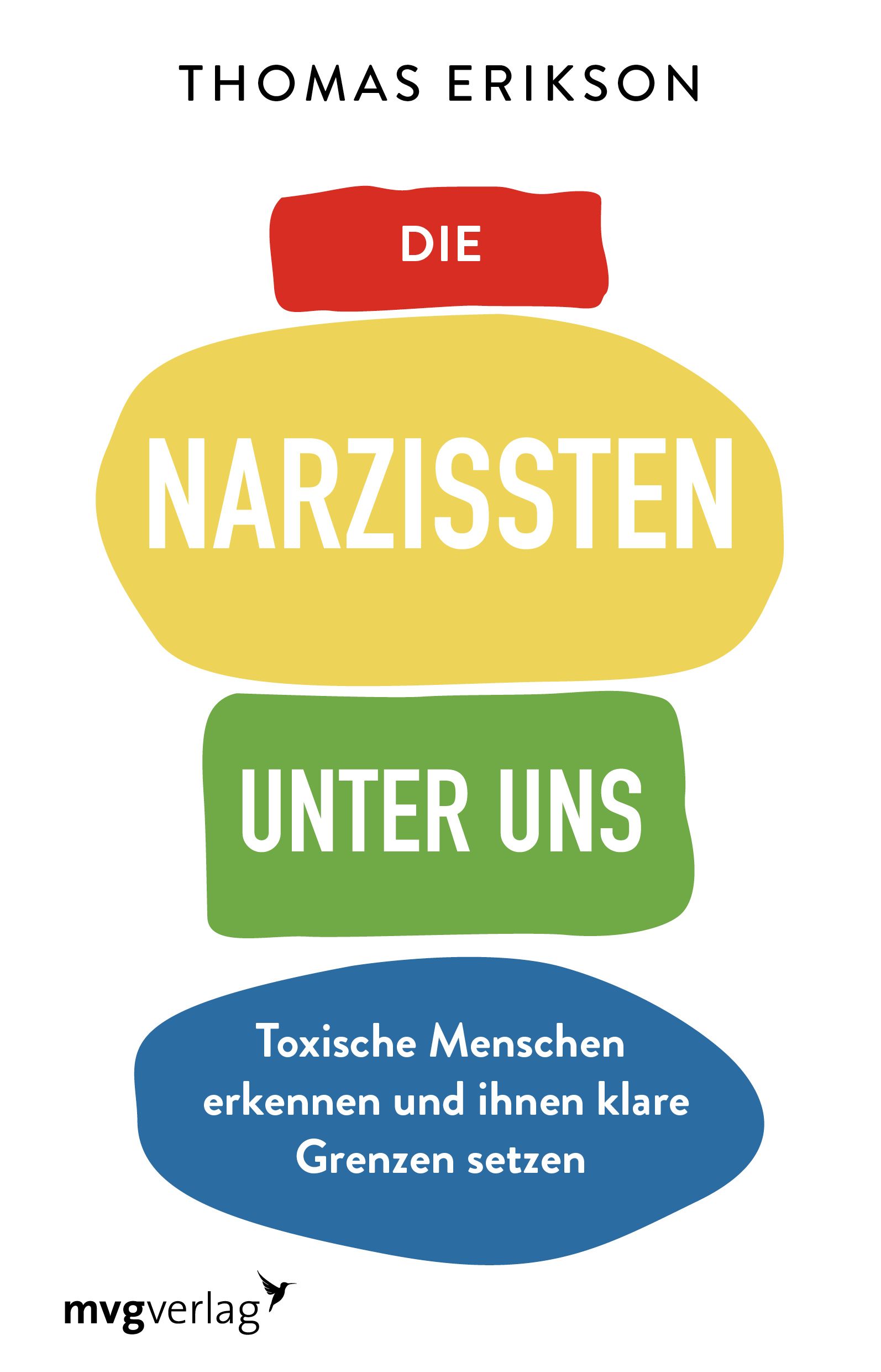 Buchcover mit Titel "Die Narzissten unter uns". Autor: Thomas Erikson. Farben: Rot, Gelb, Grün, Blau. Verlag: mvgverlag.
