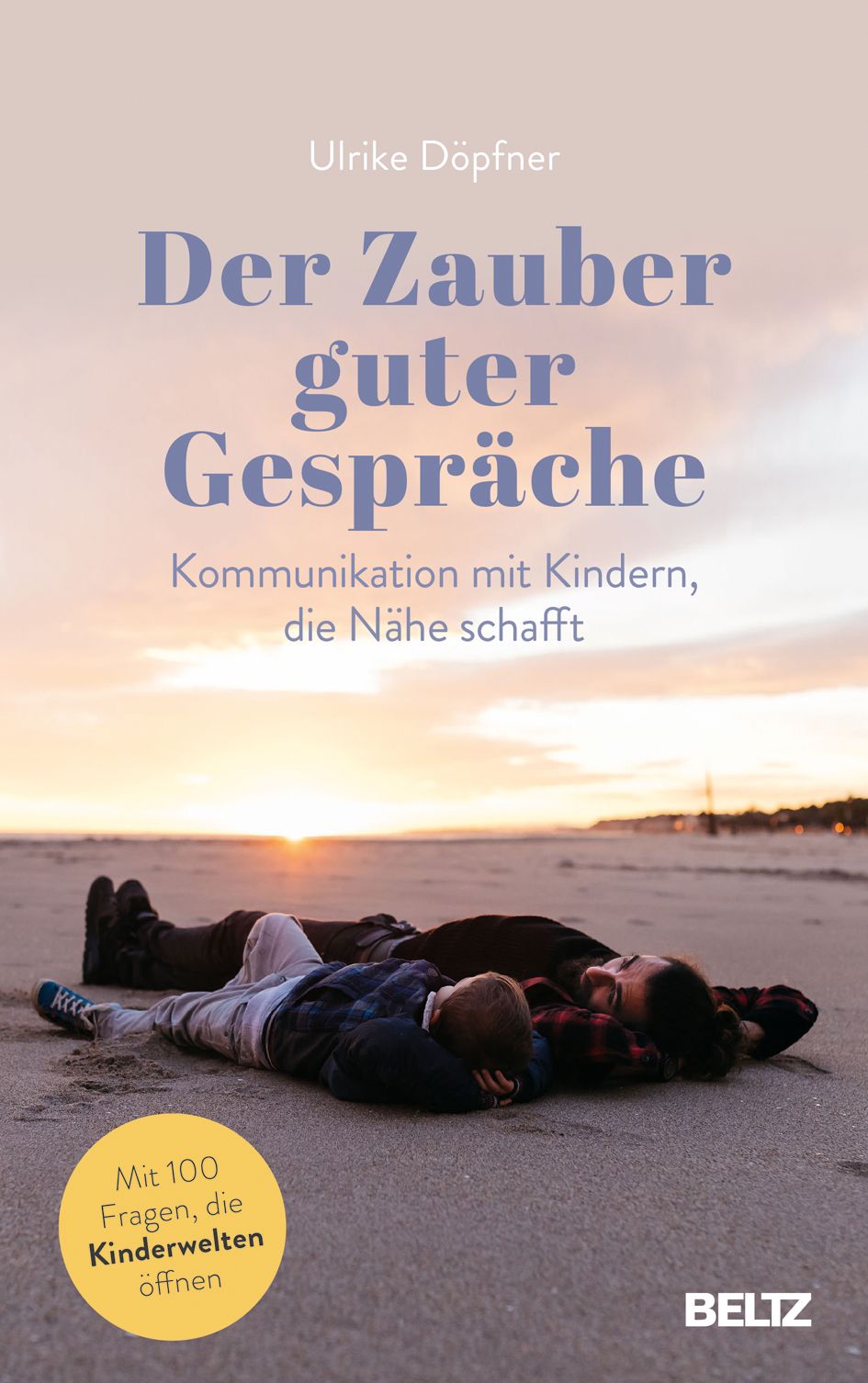 Buchcover: "Der Zauber guter Gespräche". Autorin: Ulrike Döpfner. Titel in großer Schrift. Untertitel: Kommunikation mit Kindern. Personen liegen am Strand.