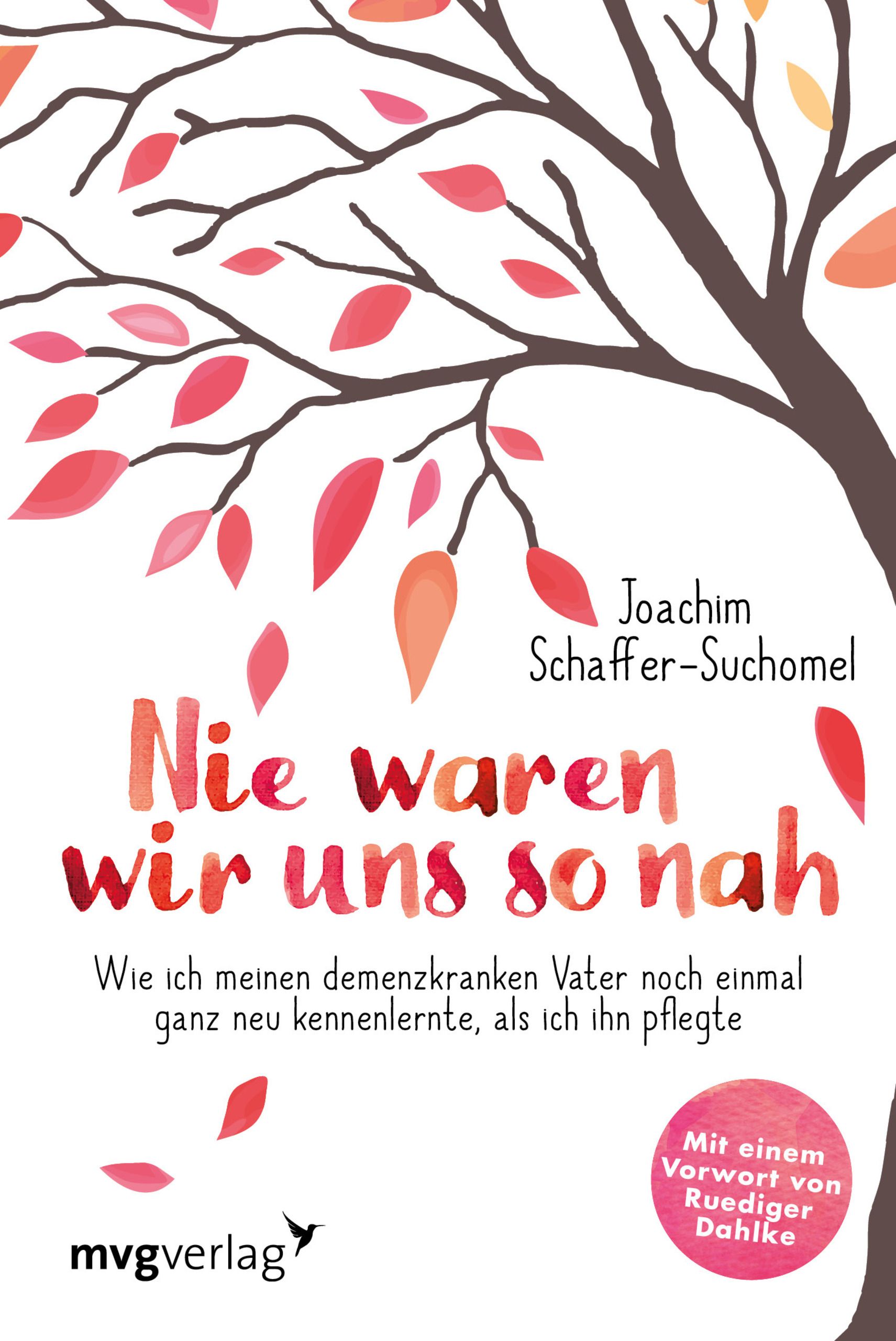 Buchcover mit Titel "Nie waren wir uns so nah". Autor: Joachim Schaffer-Suchomel. Verlag: mvgverlag. Baum-Illustration mit Blättern.