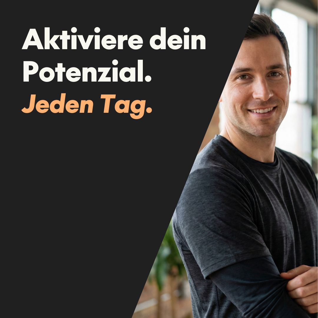 Mann lächelt. Text: Aktiviere dein Potenzial. Jeden Tag.