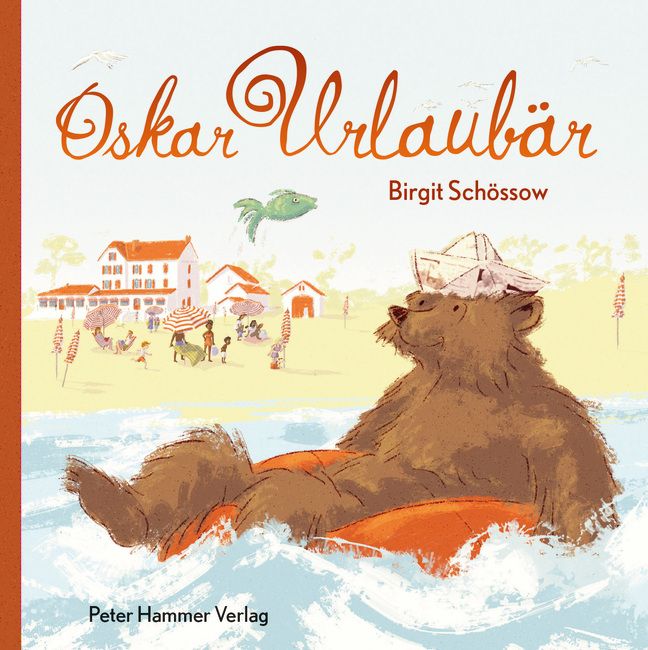 Buchcover mit Bär im Wasser, Titel „Oskar Urlaubär“. Autor: Birgit Schössow. Verlag: Peter Hammer Verlag. Illustration.