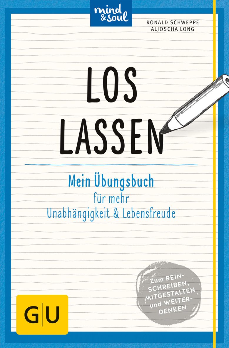 Buchcover mit Titel LOS LASSEN. Autoren Ronald Schweppe und Aljoscha Long. Untertitel: Mein Übungsbuch für mehr Unabhängigkeit & Lebensfreude.