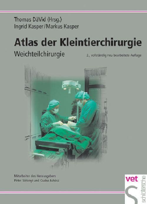 Atlas der Kleintierchirurgie Weichteilchirurgie