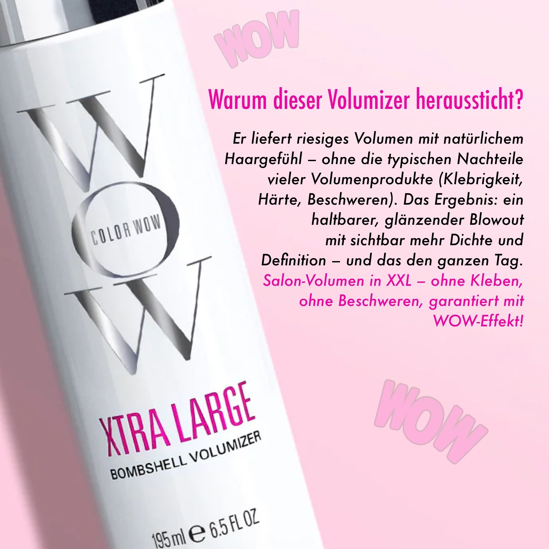Schaumfestiger mit Text. Schriftzug: Xtra Large Bombshell Volumizer. 195ml. Text: Warum dieser Volumizer heraussticht?