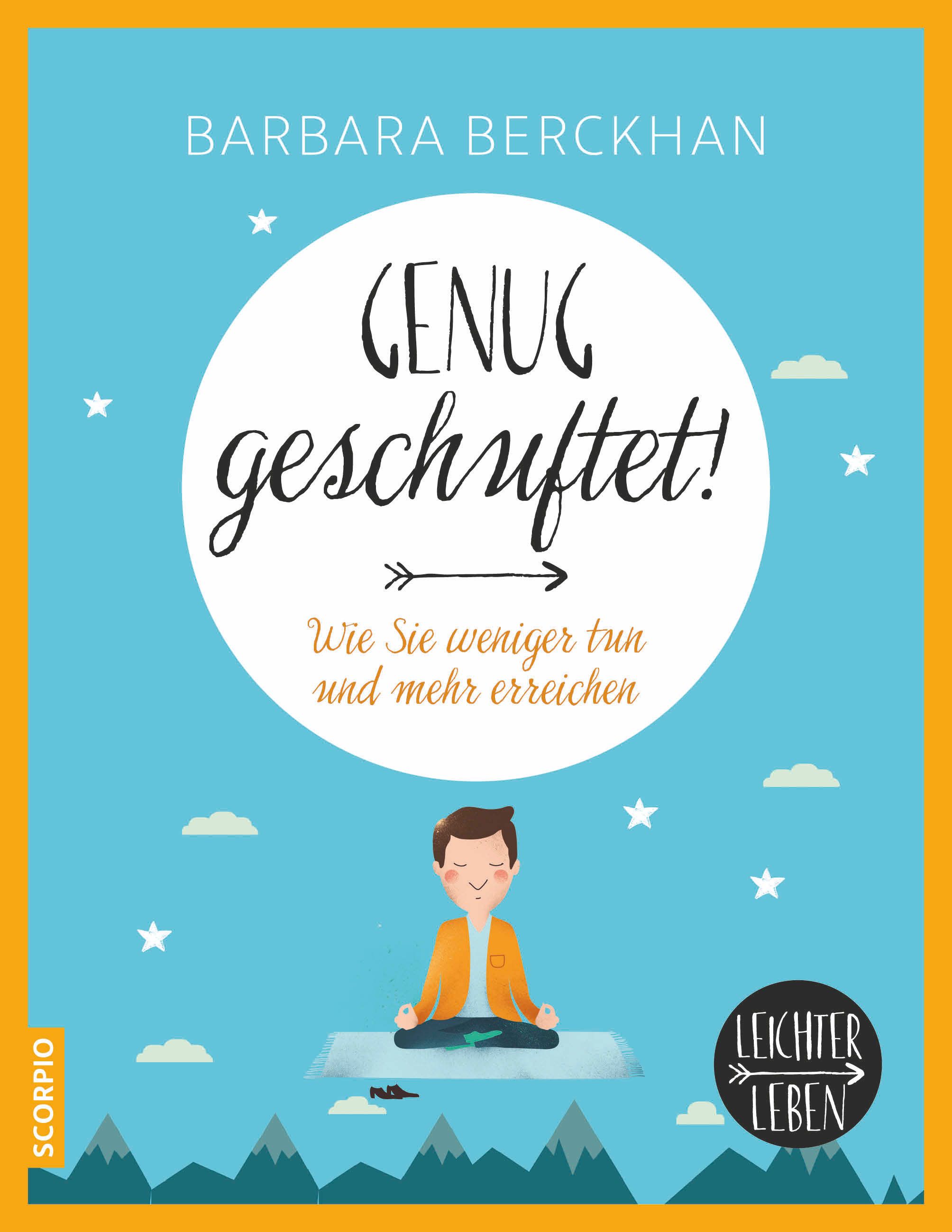 Buchcover mit Titel "Genug geschuftet!". Autorin: Barbara Berckhan. Illustration: Mann meditiert auf Wolke. Verlag: Scorpio.