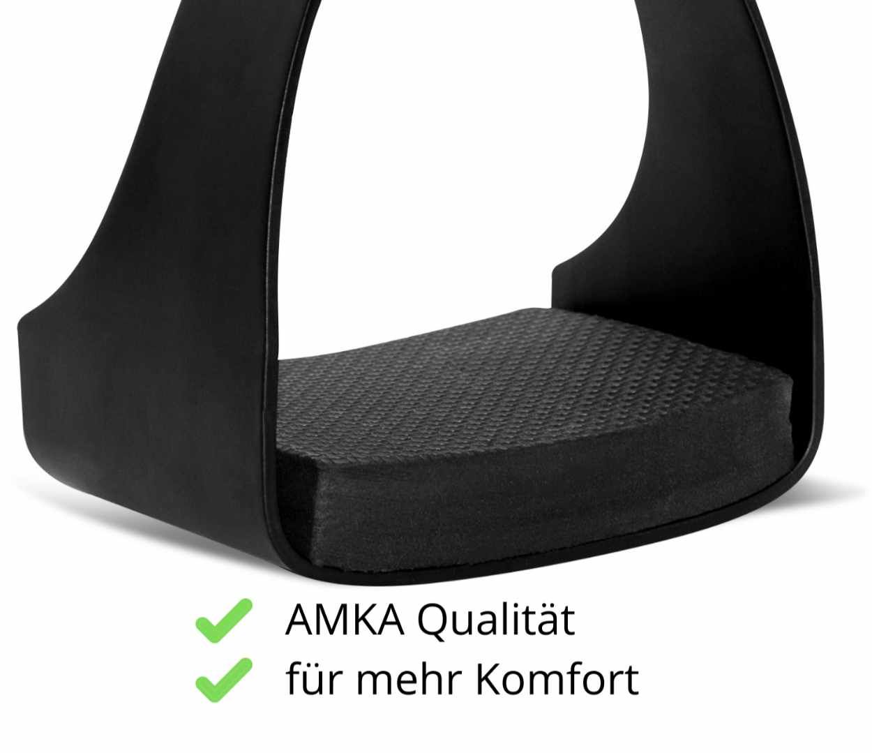 Nahaufnahme eines schwarzen Steigbügels. Text: AMKA Qualität, für mehr Komfort.