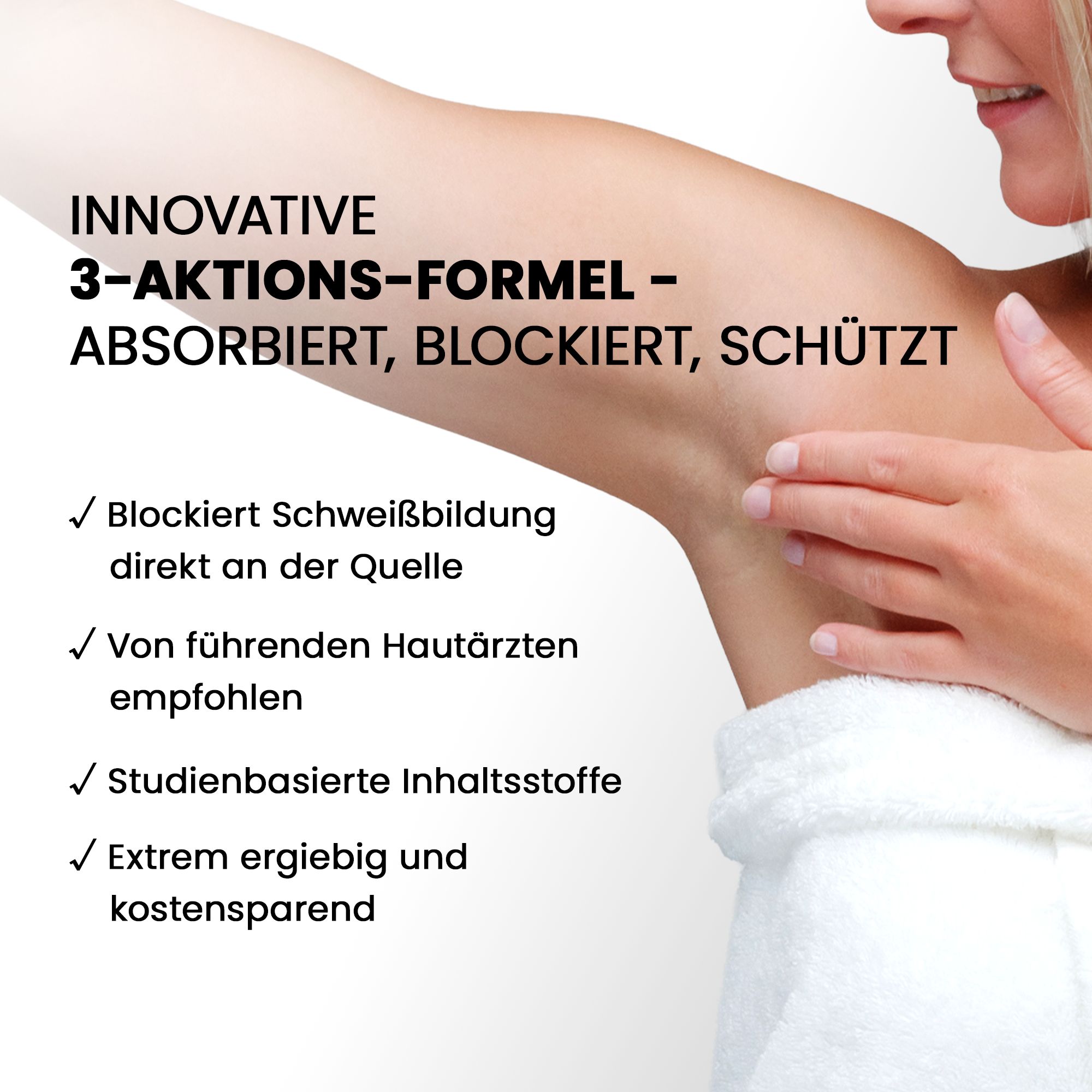 Arm einer Frau. Text: 'INNOVATIVE 3-AKTIONEN-FORMEL - ABSORBIERT, BLOCKIERT, SCHÜTZT'.