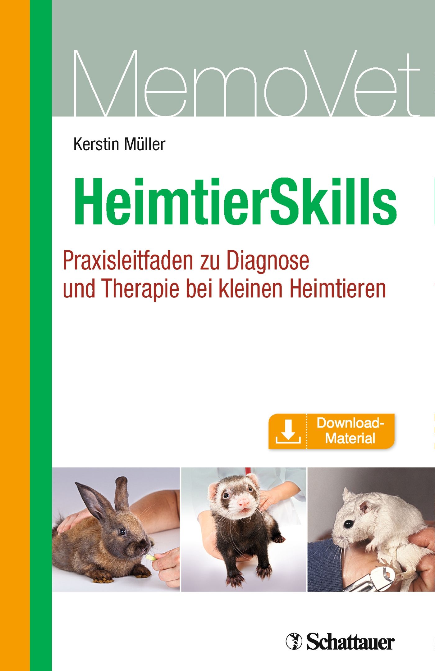 Buchcover mit Titel HeimtierSkills. Autorin Kerstin Müller. Untertitel: Praxisleitfaden zu Diagnose und Therapie bei kleinen Heimtieren. Schattauer Verlag.