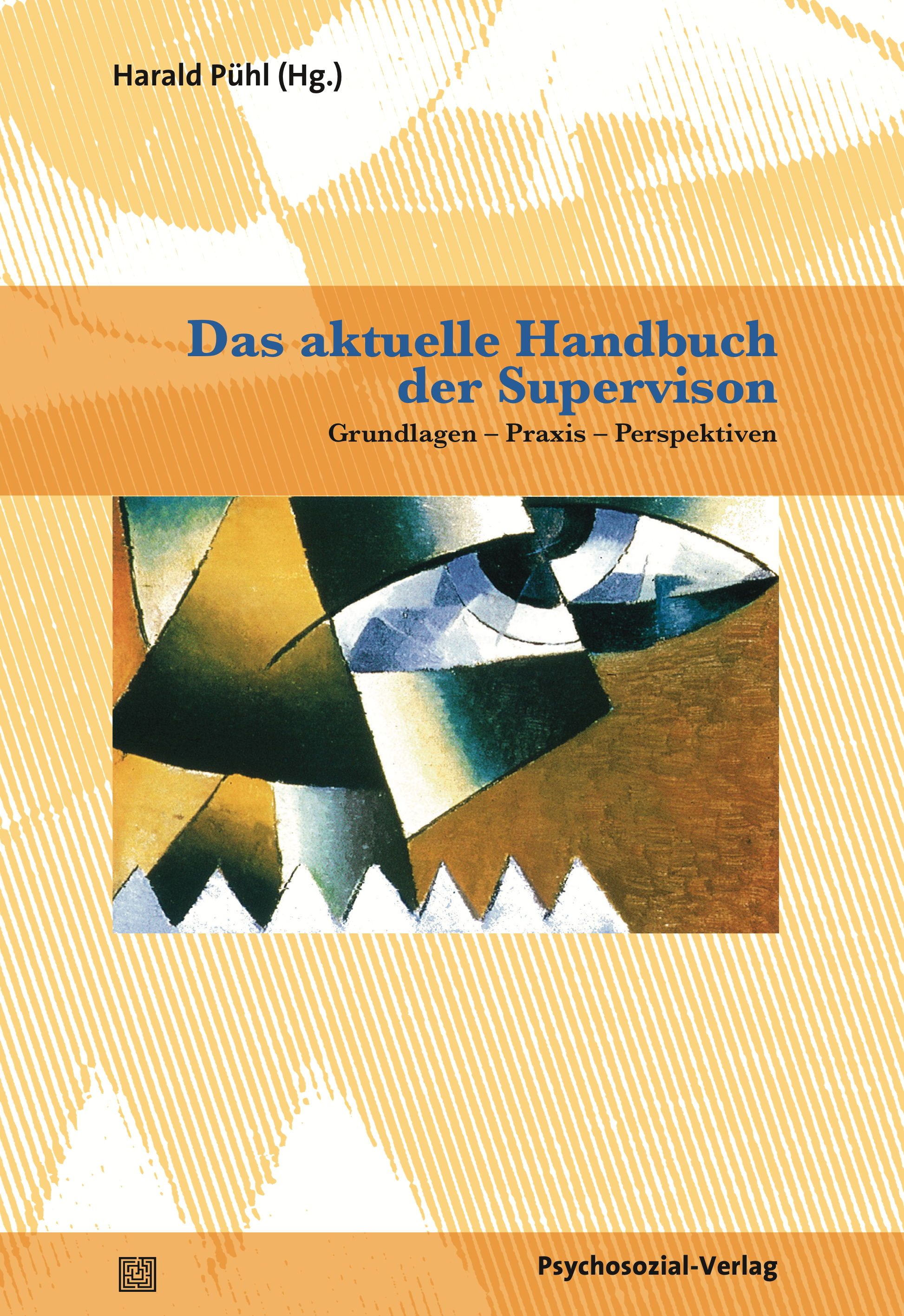 Buchcover: "Das aktuelle Handbuch der Supervision". Autor: Harald Pühl (Hg.). Verlag: Psychosozial-Verlag. Orangefarbener Hintergrund mit abstraktem Design.