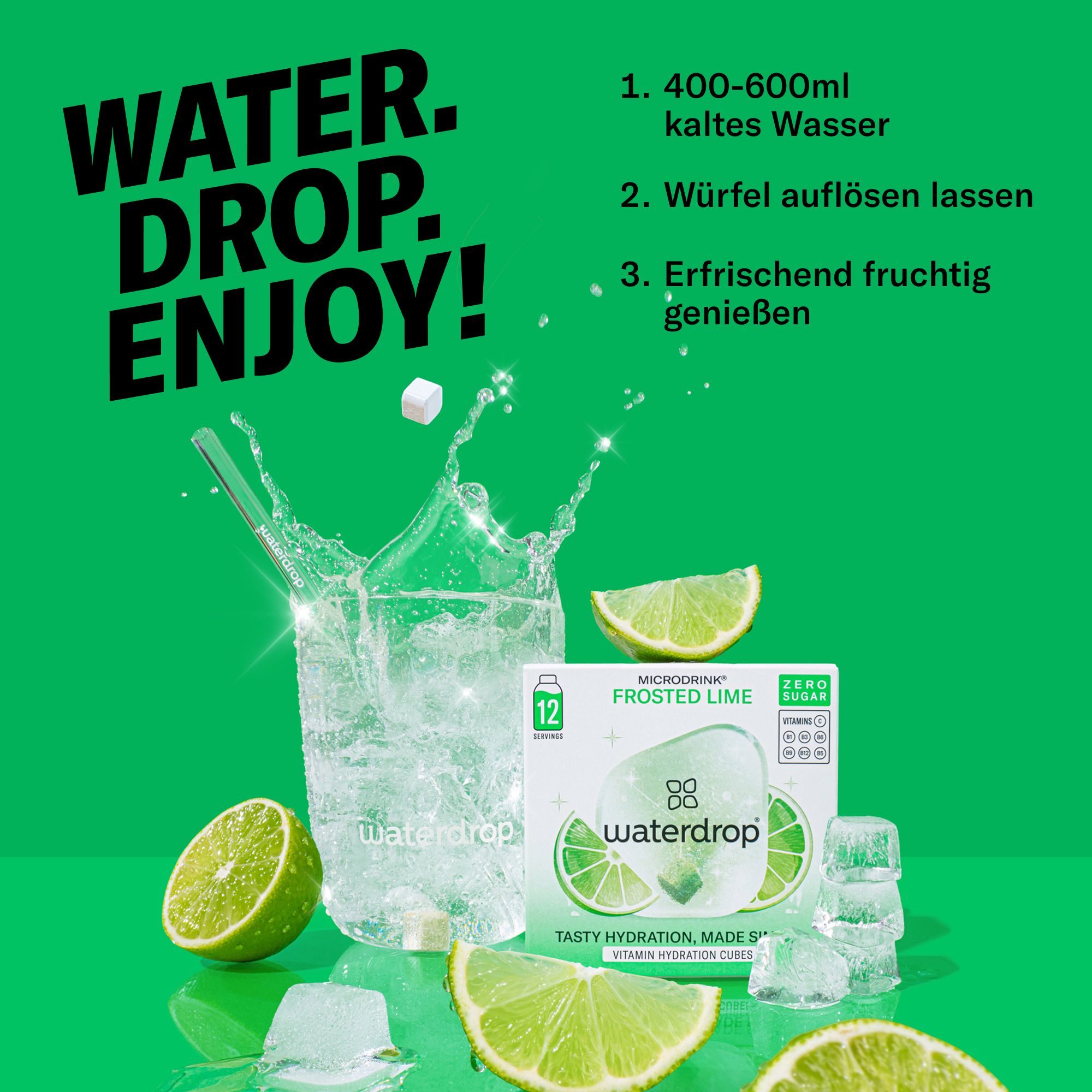 Glas Wasser mit Limettenscheiben, Eiswürfeln und FROSTED LIME Getränkewürfel. Text: WATER. DROP. ENJOY!