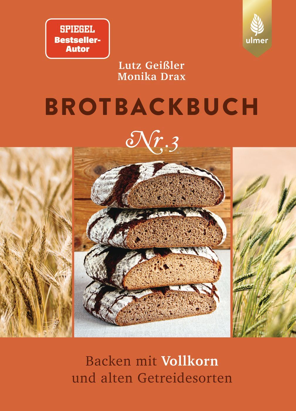 Buchcover: Brotbackbuch Nr. 3. Titel, Autoren, Brotlaibe gestapelt. Hintergrund mit Getreideähren. Verlag Ulmer.