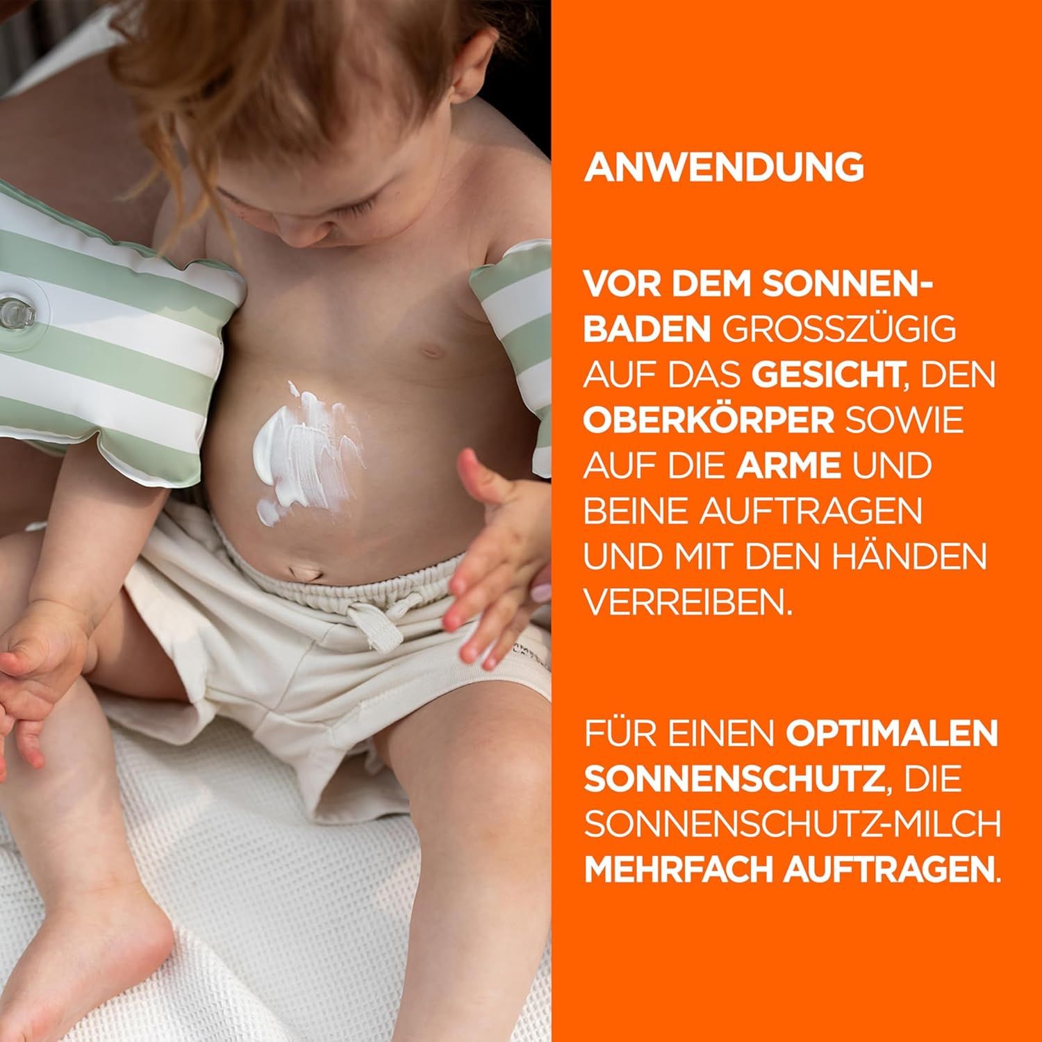 Anwendung: Baby wird mit Sonnencreme eingecremt. Text: Vor dem Sonnenbaden großzügig auftragen. Für optimalen Schutz mehrfach auftragen.
