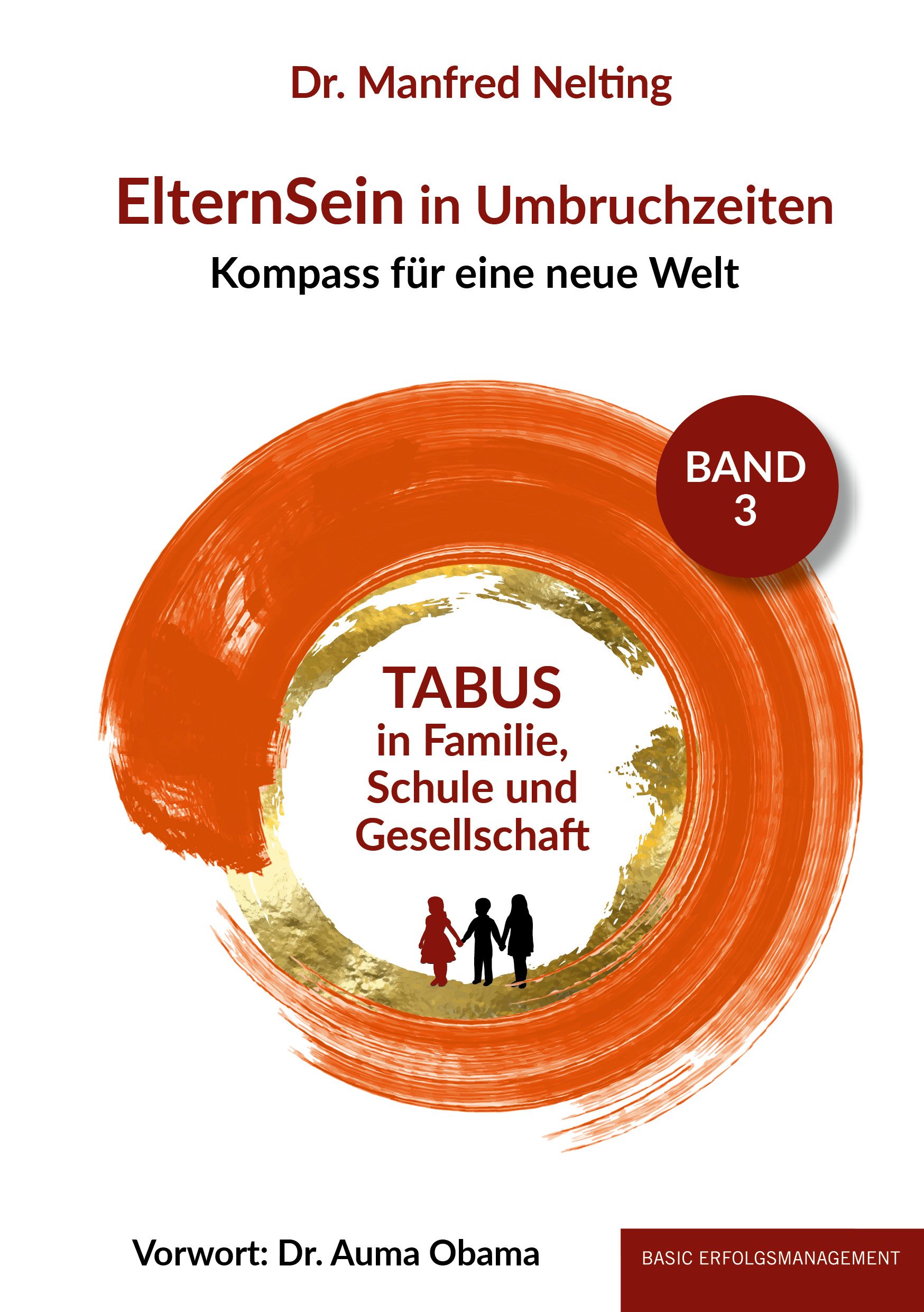 Buchcover: ElternSein in Umbruchzeiten, Band 3. Titel, Autor, orangefarbene Illustration, drei Figuren, roter Kreis mit "BAND 3".
