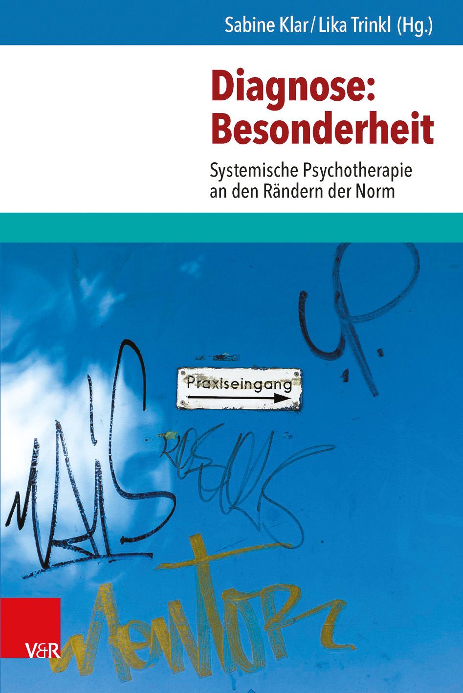 Buchcover mit Titel Diagnose: Besonderheit. Autorinnen: Sabine Klar und Lika Trinkl. Untertitel: Systemische Psychotherapie an den Rändern der Norm.