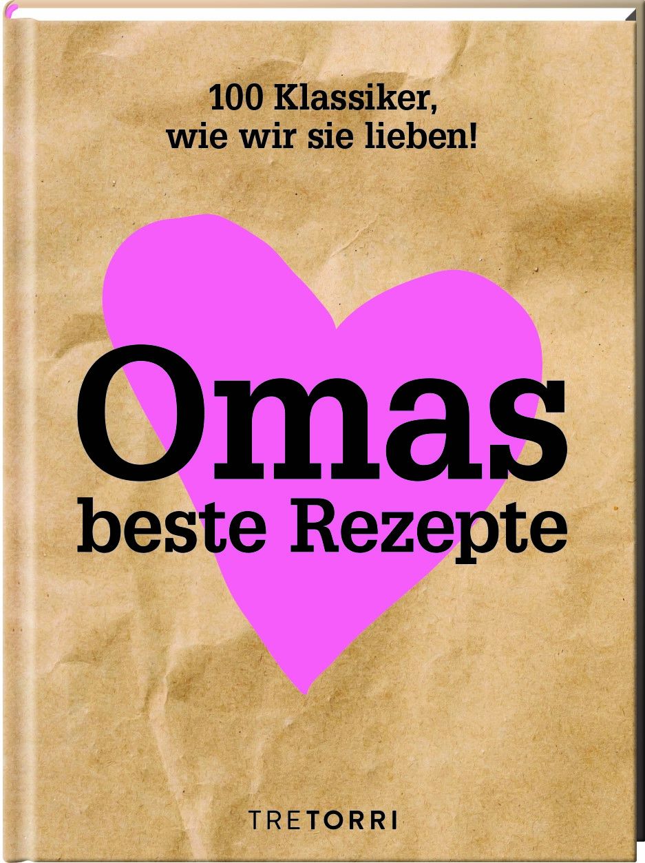 Buchcover mit Titel "Omas beste Rezepte" in schwarzer Schrift auf rosa Herz. Oben steht "100 Klassiker".