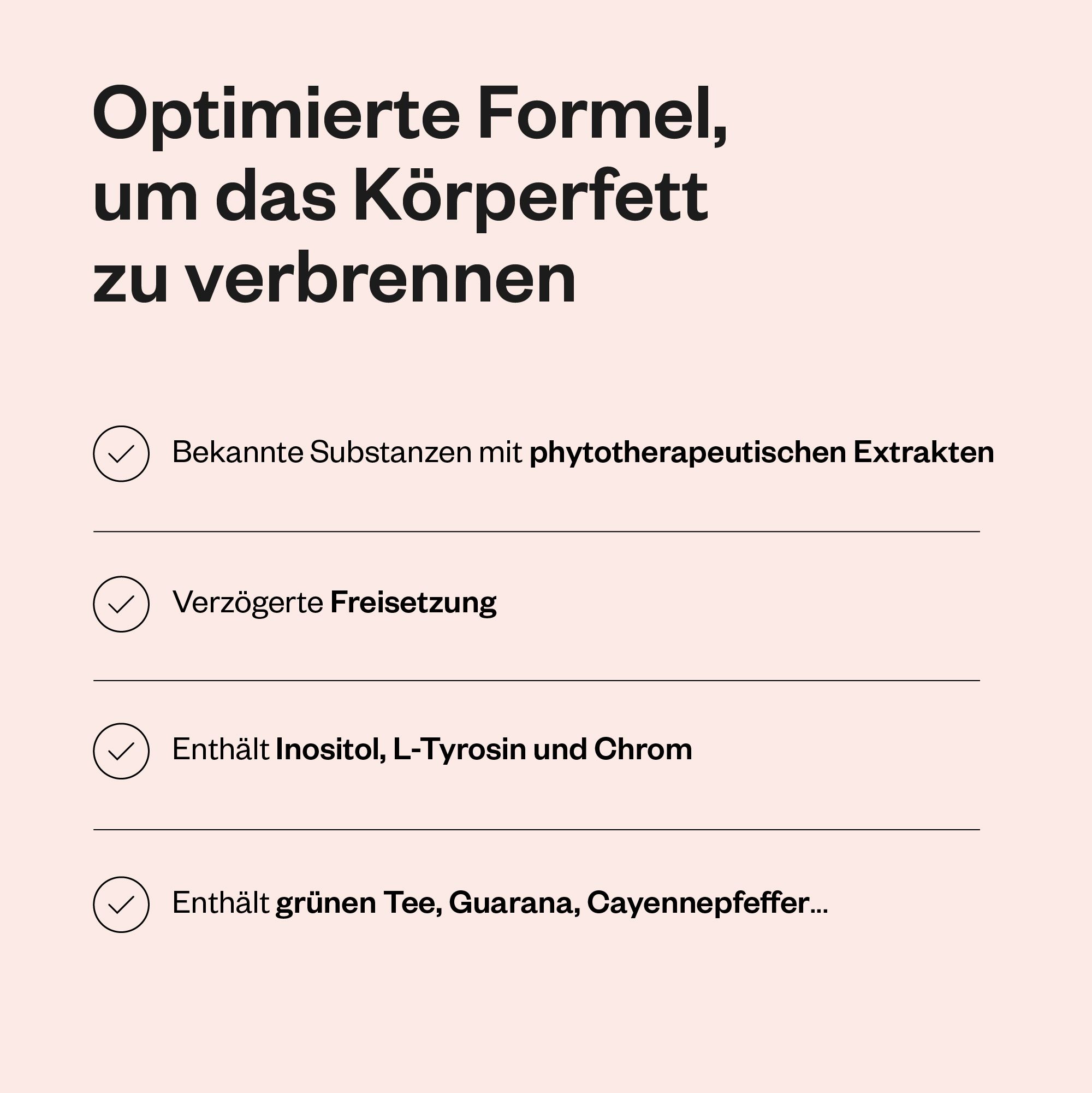 Text mit Aufzählungszeichen: Inhaltsstoffe, verzögerte Freisetzung, Inositol, L-Tyrosin und Chrom, grüner Tee, Guarana.