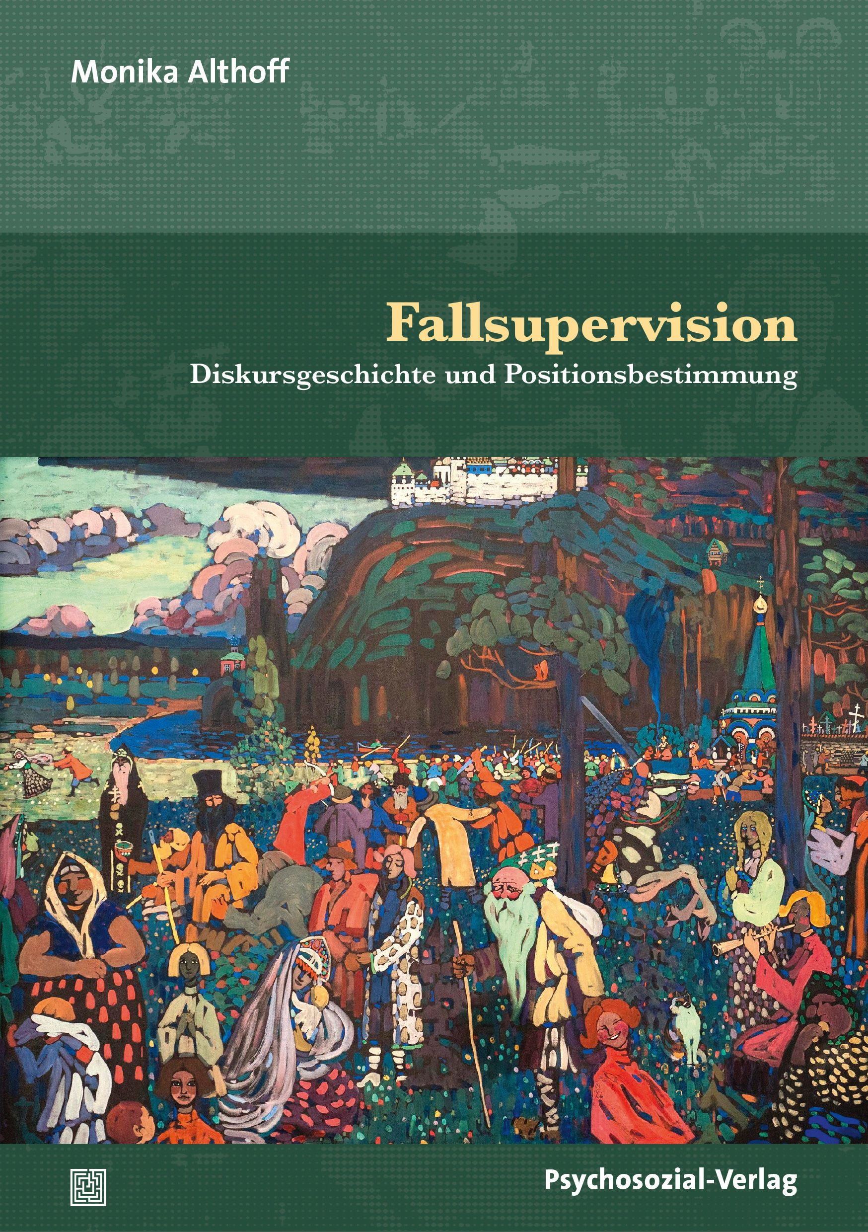 Buchcover mit Titel "Fallsupervision". Autorin: Monika Althoff. Verlag: Psychosozial-Verlag. Illustration mit Menschenmenge und Landschaft.