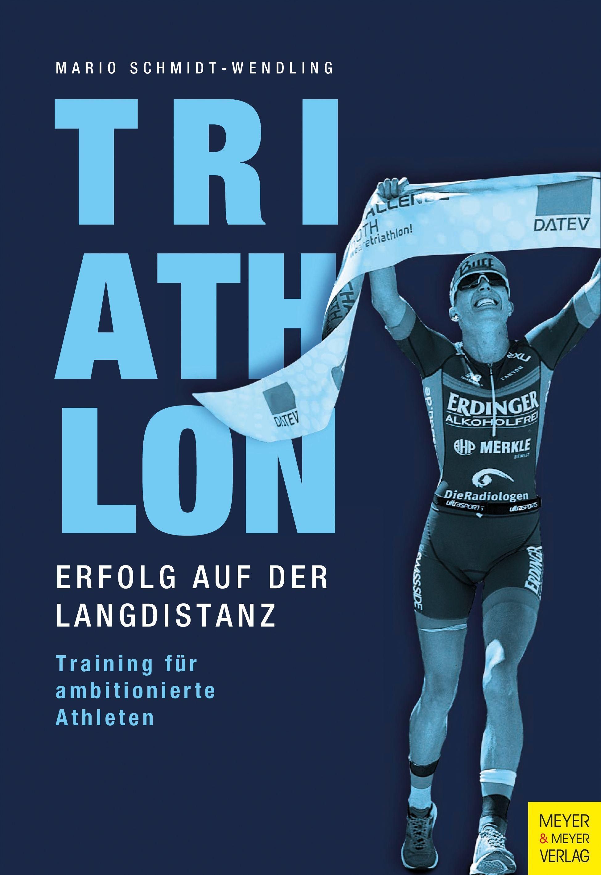 Triathlon - Erfolg auf der Langdistanz Training für ambitionierte Athleten