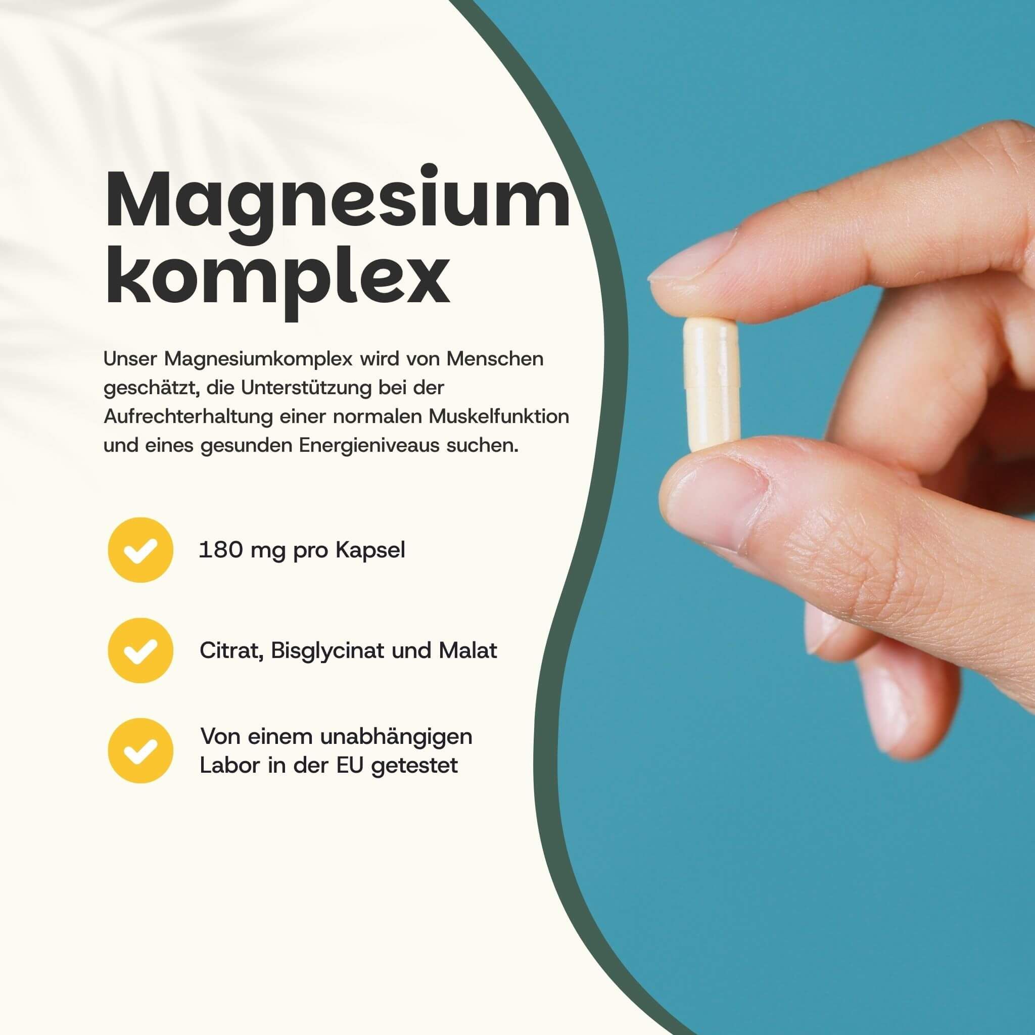 Kapsel mit Inhaltsstoffen. Text: Magnesiumkomplex. 100% natürlich. Keine Füllstoffe. Vegane Kapsel. Qualität in jeder Kapsel.
