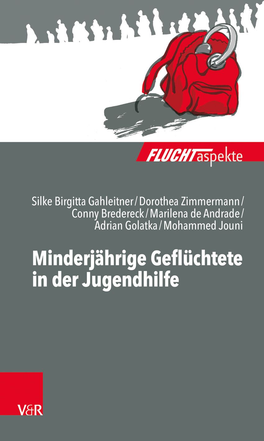 Buchcover mit rotem Rucksack, Titel: Minderjährige Geflüchtete in der Jugendhilfe. Autorennamen und Logo V&R.