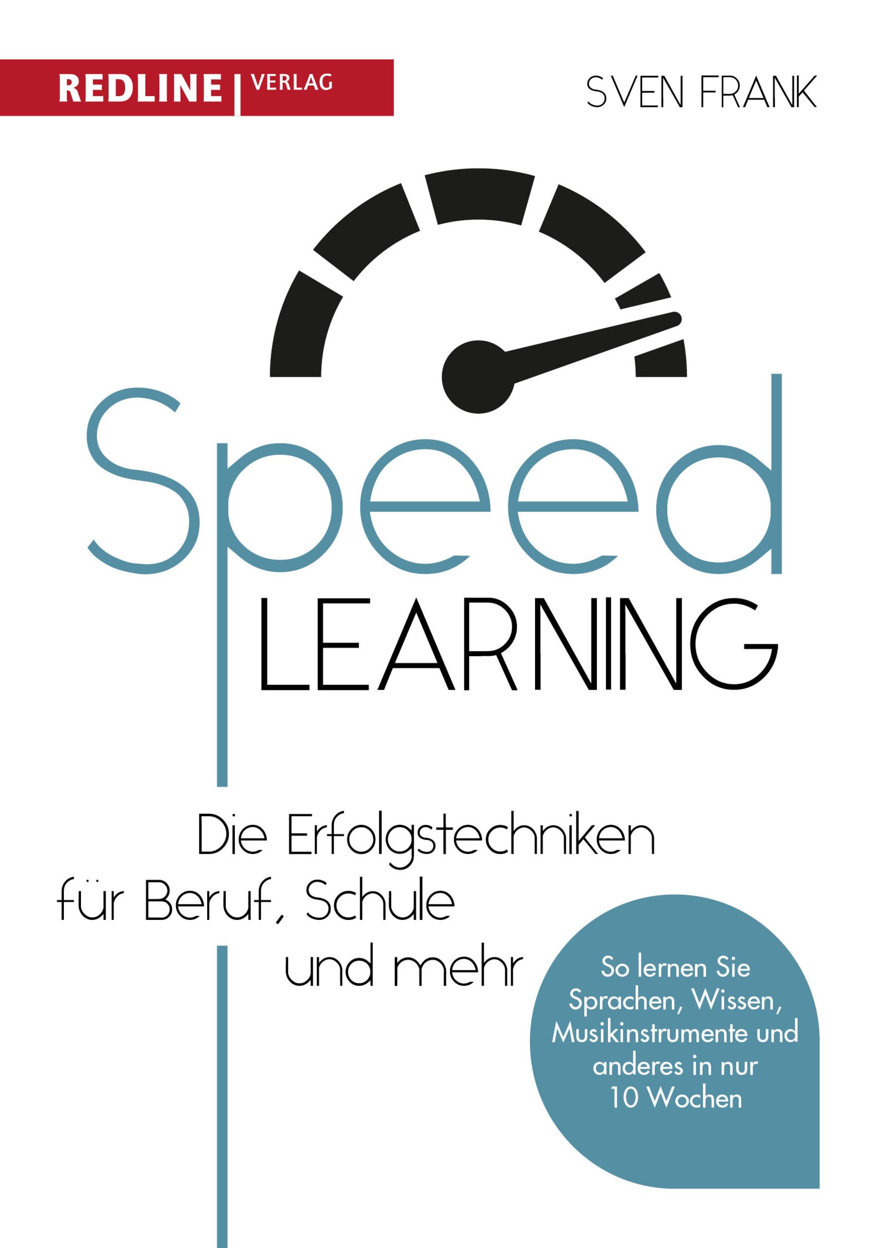 Buchcover mit Titel Speed Learning. Autor Sven Frank. Untertitel: Die Erfolgstechniken für Beruf, Schule und mehr. Verlag Redline.
