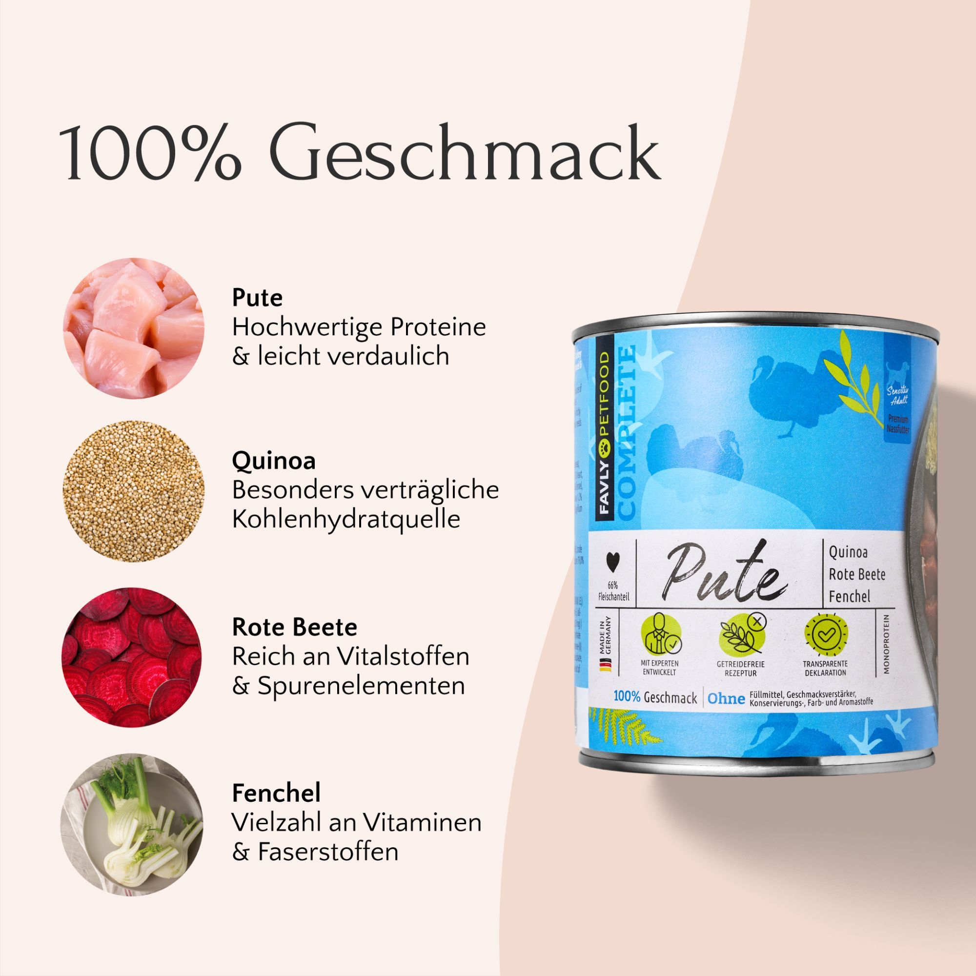 Hunde Nassfutter Pute mit Quinoa, Rote Beete & Fenchel in Dose. Text: 100% Geschmack. Zutaten: Pute, Quinoa, Rote Beete, Fenchel.