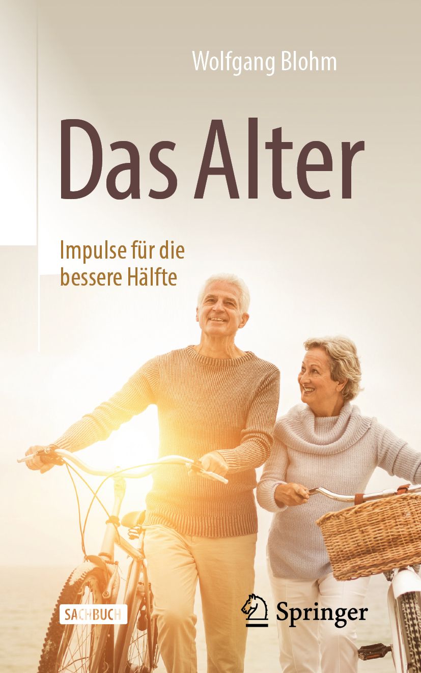 Buchcover: "Das Alter" von Wolfgang Blohm. Titel und Untertitel. Springer-Logo. Senioren auf Fahrrädern am Strand.