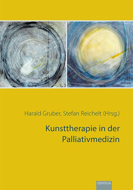 Buchcover: Kunsttherapie in der Palliativmedizin. Autoren: Harald Gruber, Stefan Reichelt. Gelber Hintergrund mit Kunstwerken.
