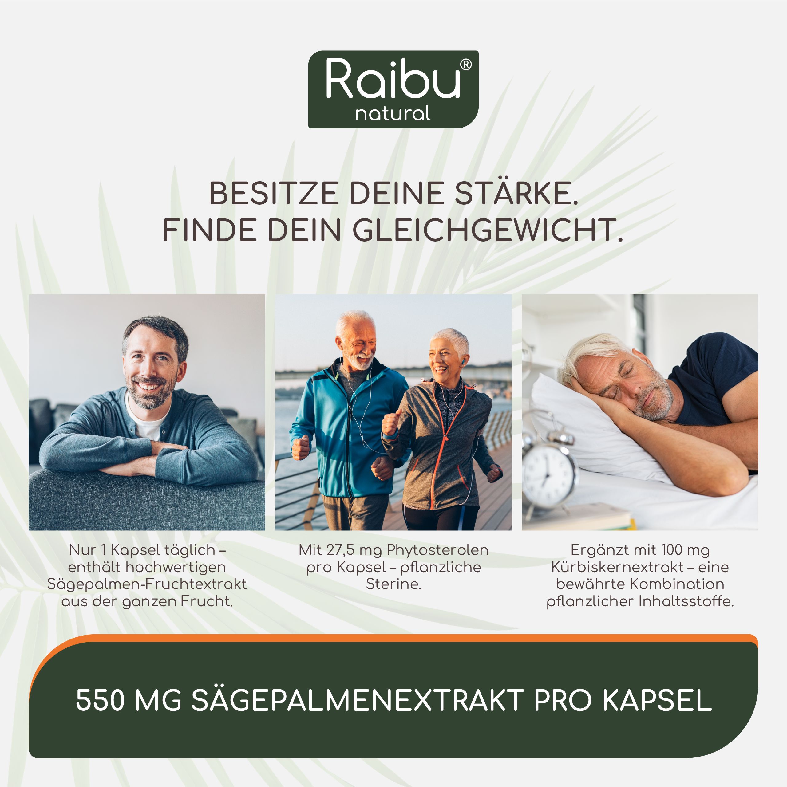 Drei Fotos: Mann, älteres Paar beim Joggen, Mann im Bett. Text: 550 mg Sägepalmenextrakt pro Kapsel.
