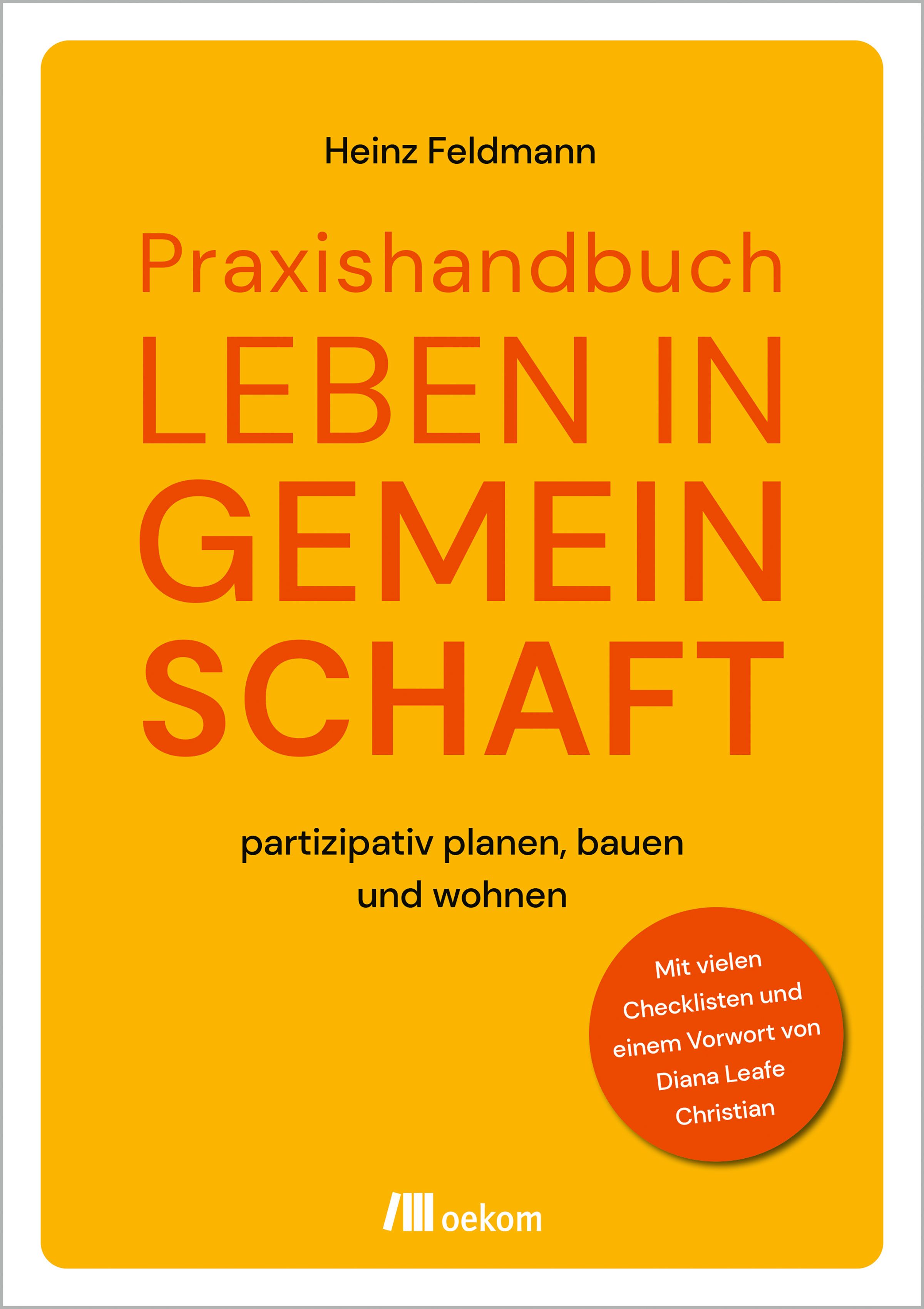 Buchcover: Praxishandbuch Leben in Gemeinschaft. Titel in Orange auf gelbem Hintergrund. Autor: Heinz Feldmann.