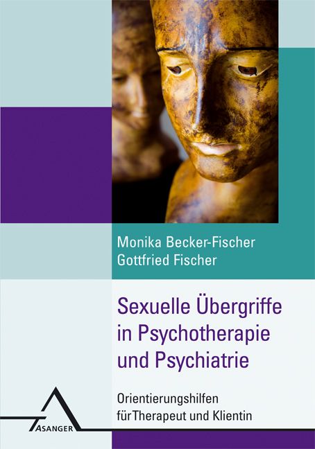 Buchcover: Sexuelle Übergriffe in Psychotherapie und Psychiatrie. Autoren: Becker-Fischer, Fischer. Verlag: Asanger. Skulptur-Hintergrund.