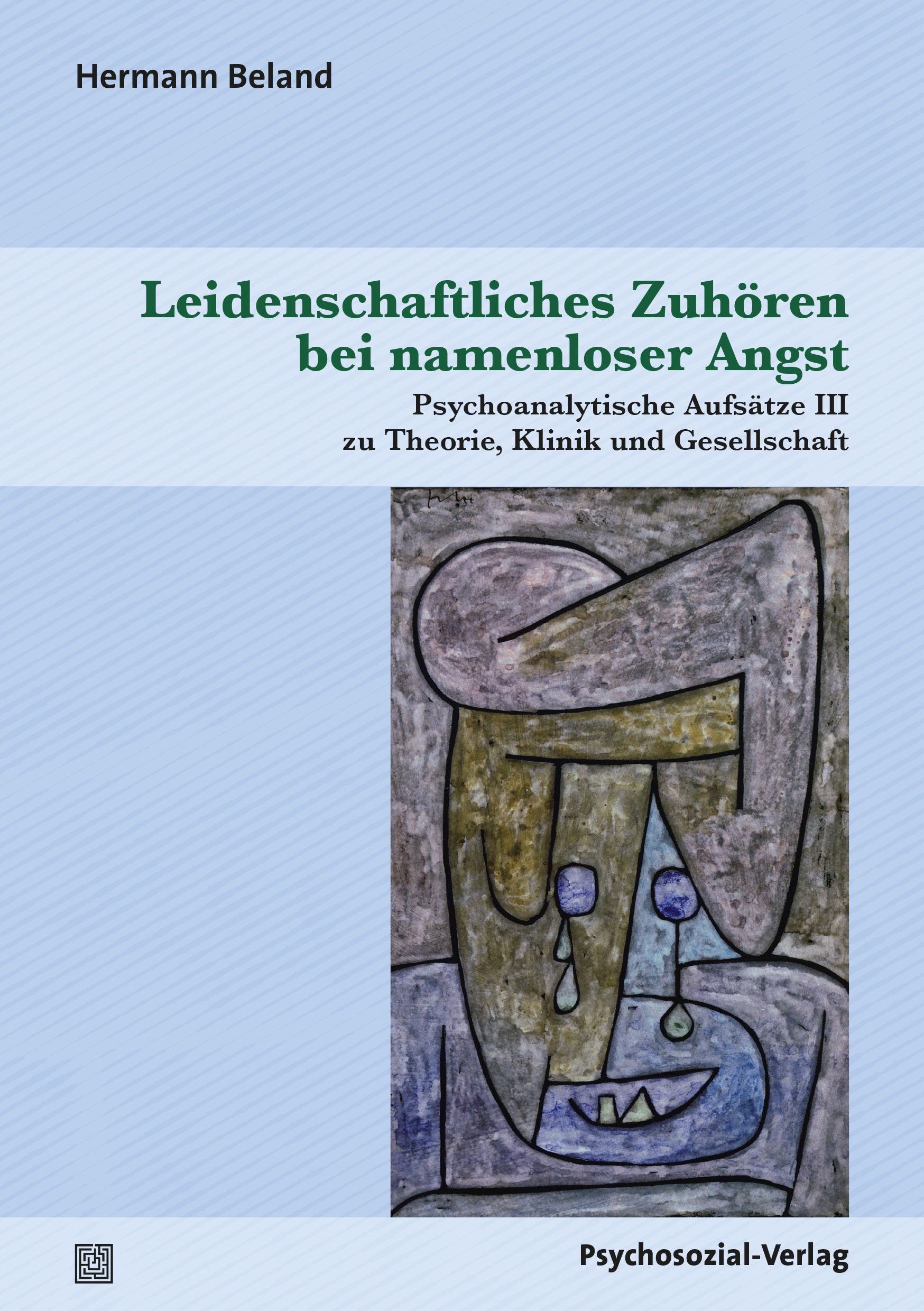 Buchcover mit Titel: Leidenschaftliches Zuhören bei namenloser Angst. Autor: Hermann Beland. Verlag: Psychosozial-Verlag. Abstraktes Kunstwerk.